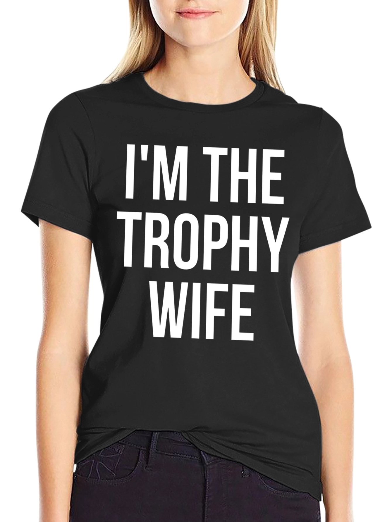 Im the Trophy Wife Graphic T-Shirt