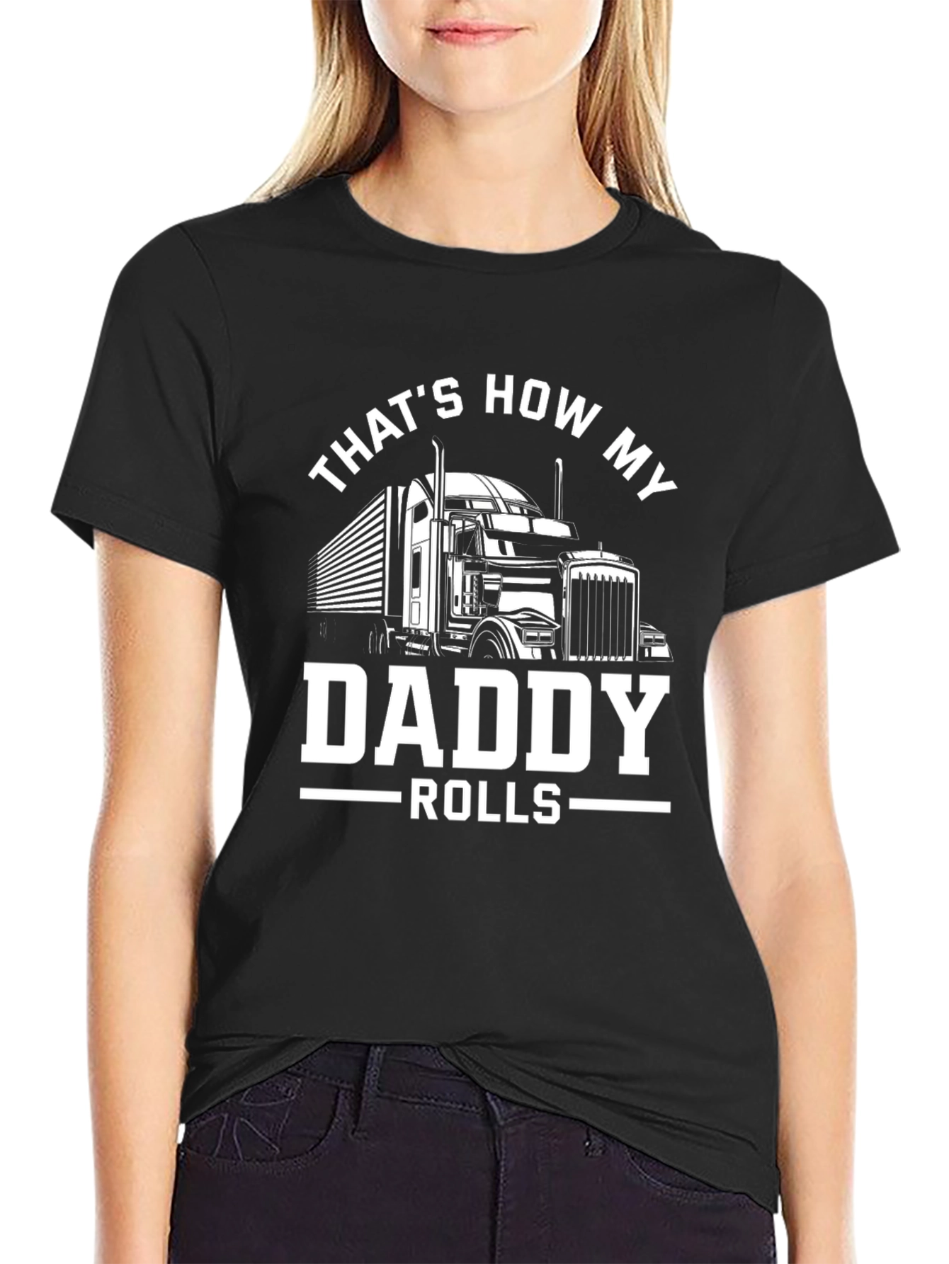Thats How My Daddy Rolls Trucker T-Shirt
