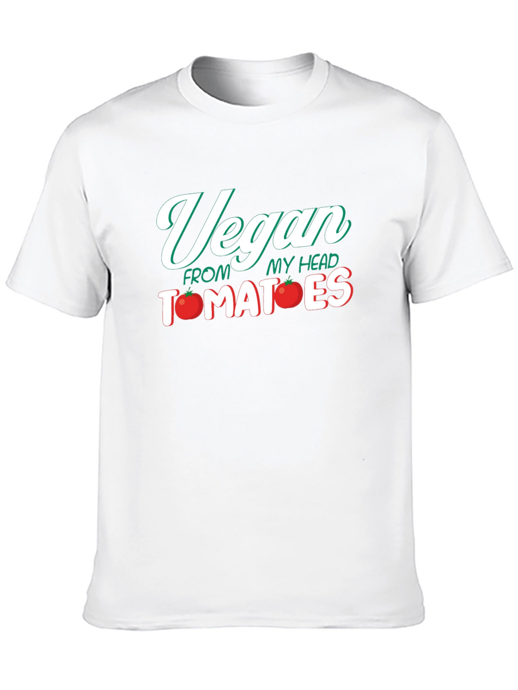 Vegan From My Head Tomatoes Funny Graphic Tee