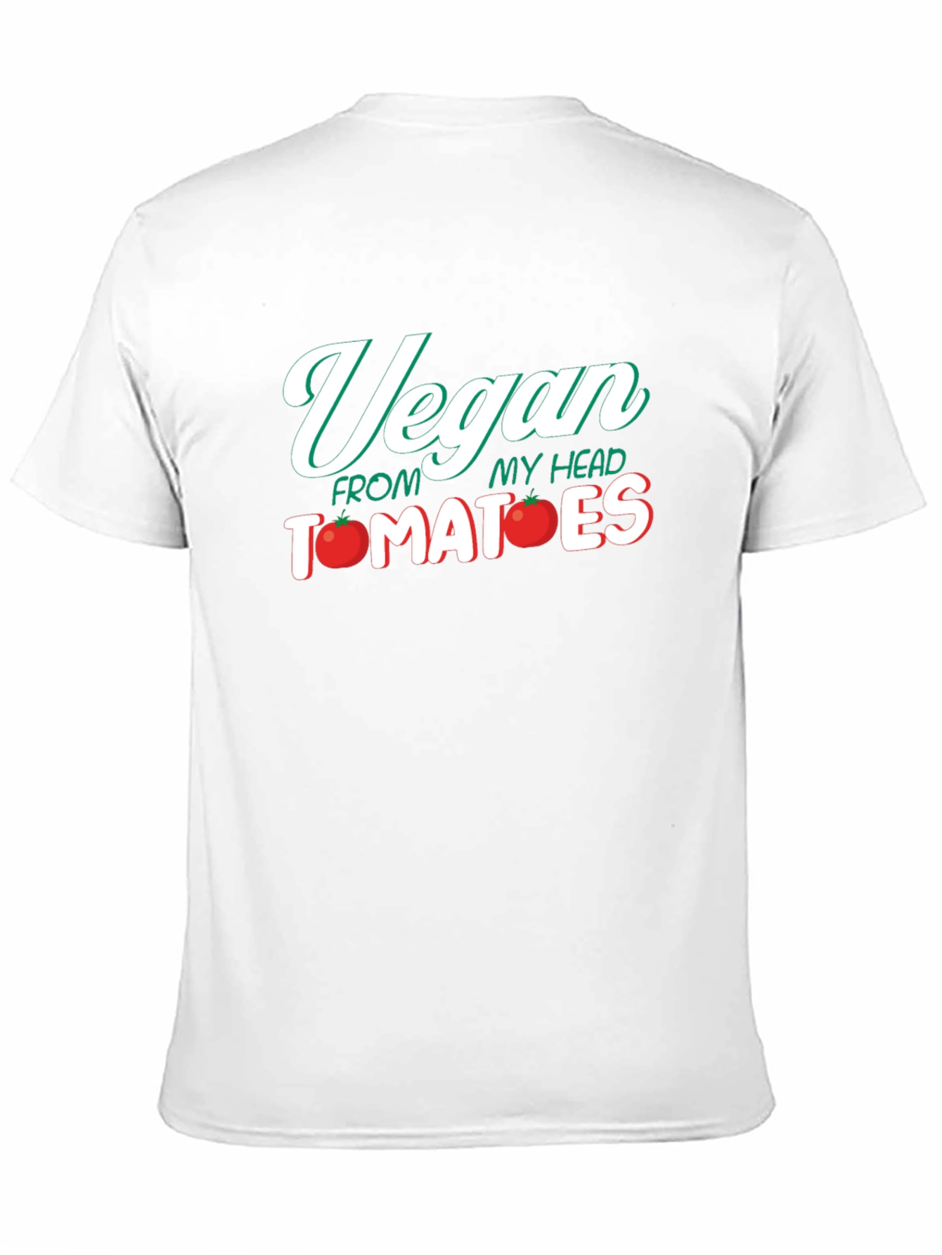 Vegan From My Head Tomatoes Funny Graphic Tee