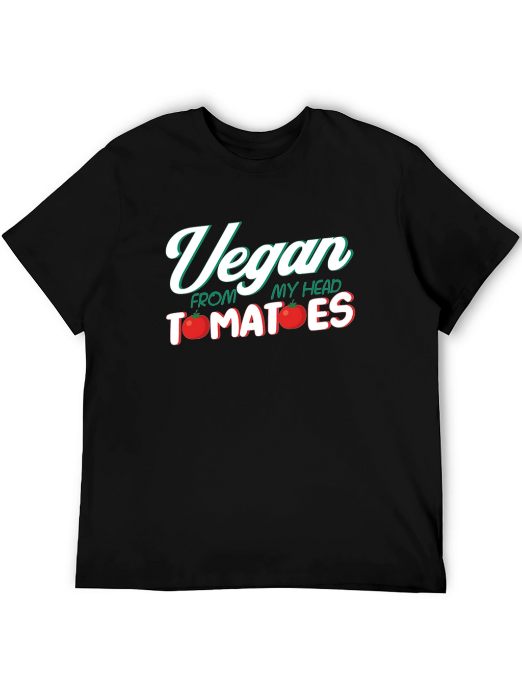 Vegan From My Head Tomatoes Funny Graphic Tee