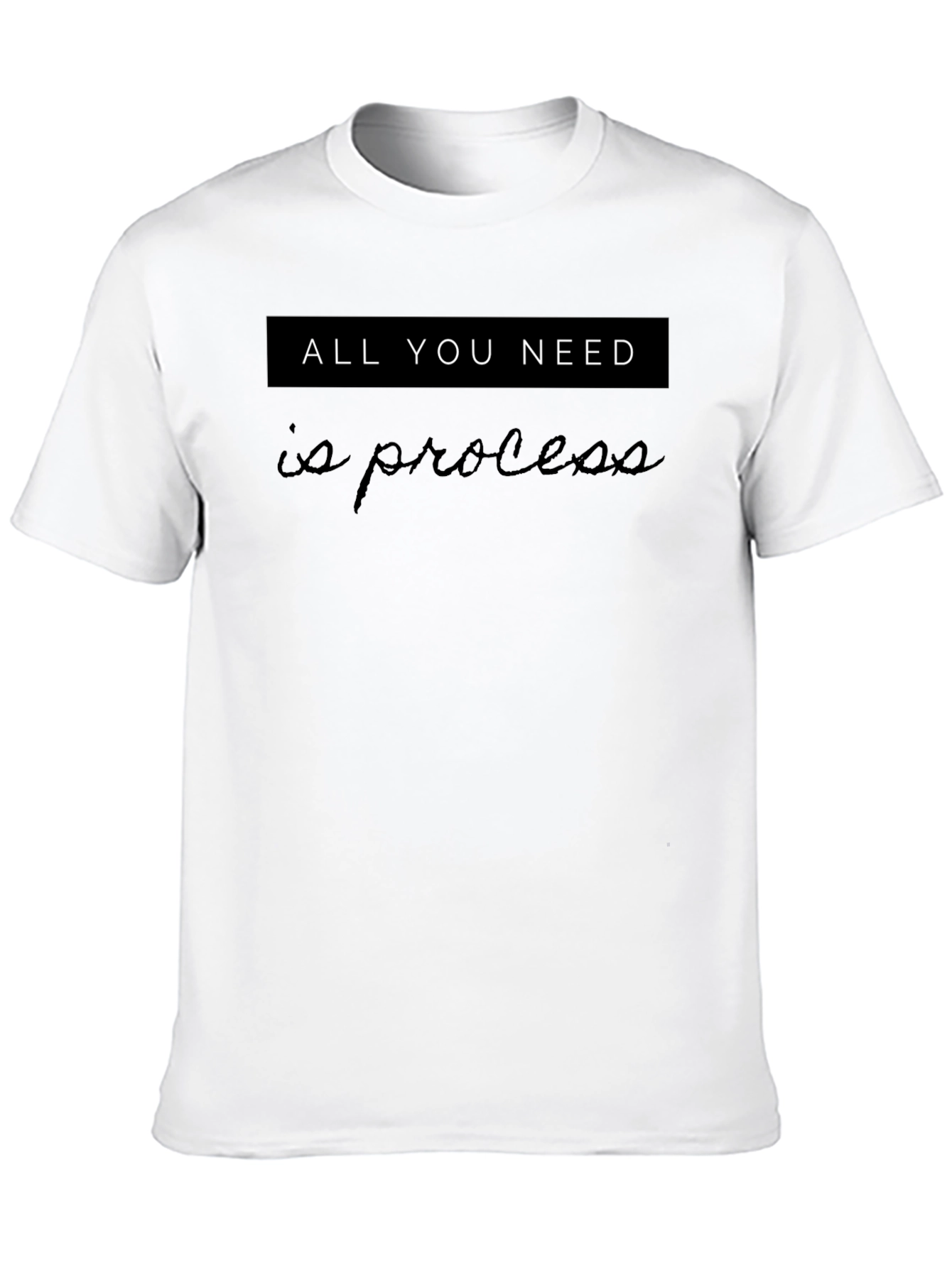 All You Need Is Process Black Tee Shirt