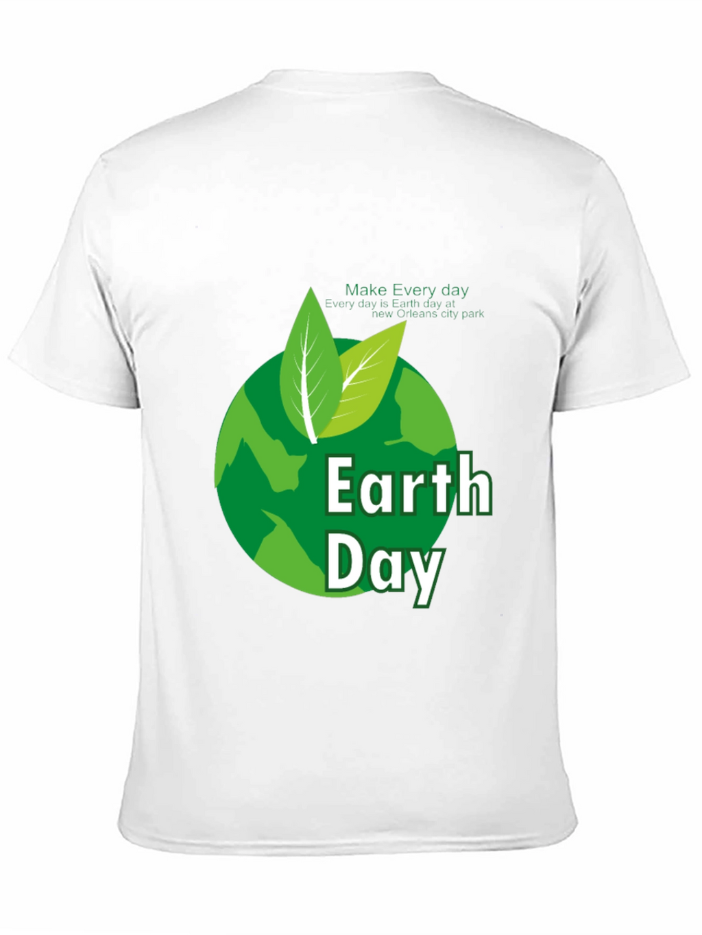 Earth Day T-Shirt - Every Day is Earth Day