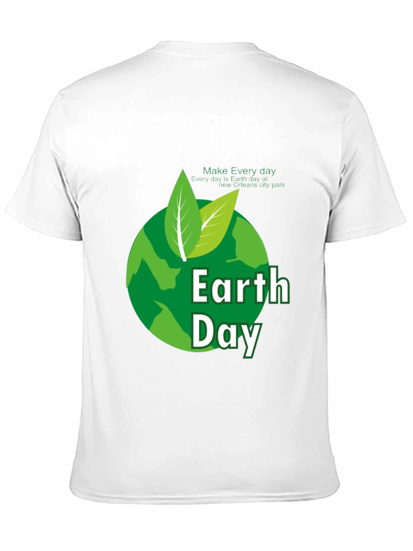 Earth Day T-Shirt - Every Day is Earth Day