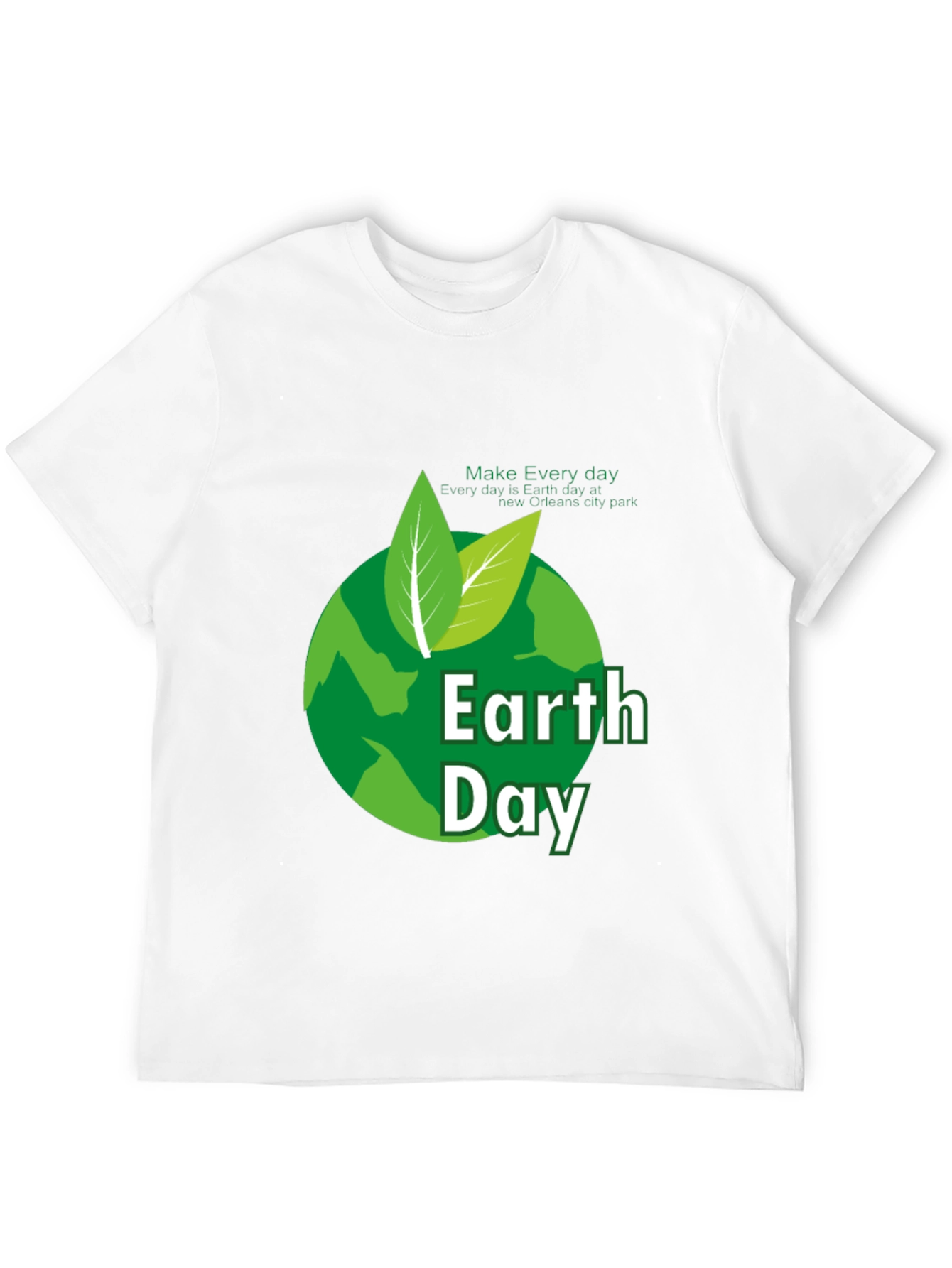Earth Day T-Shirt - Every Day is Earth Day