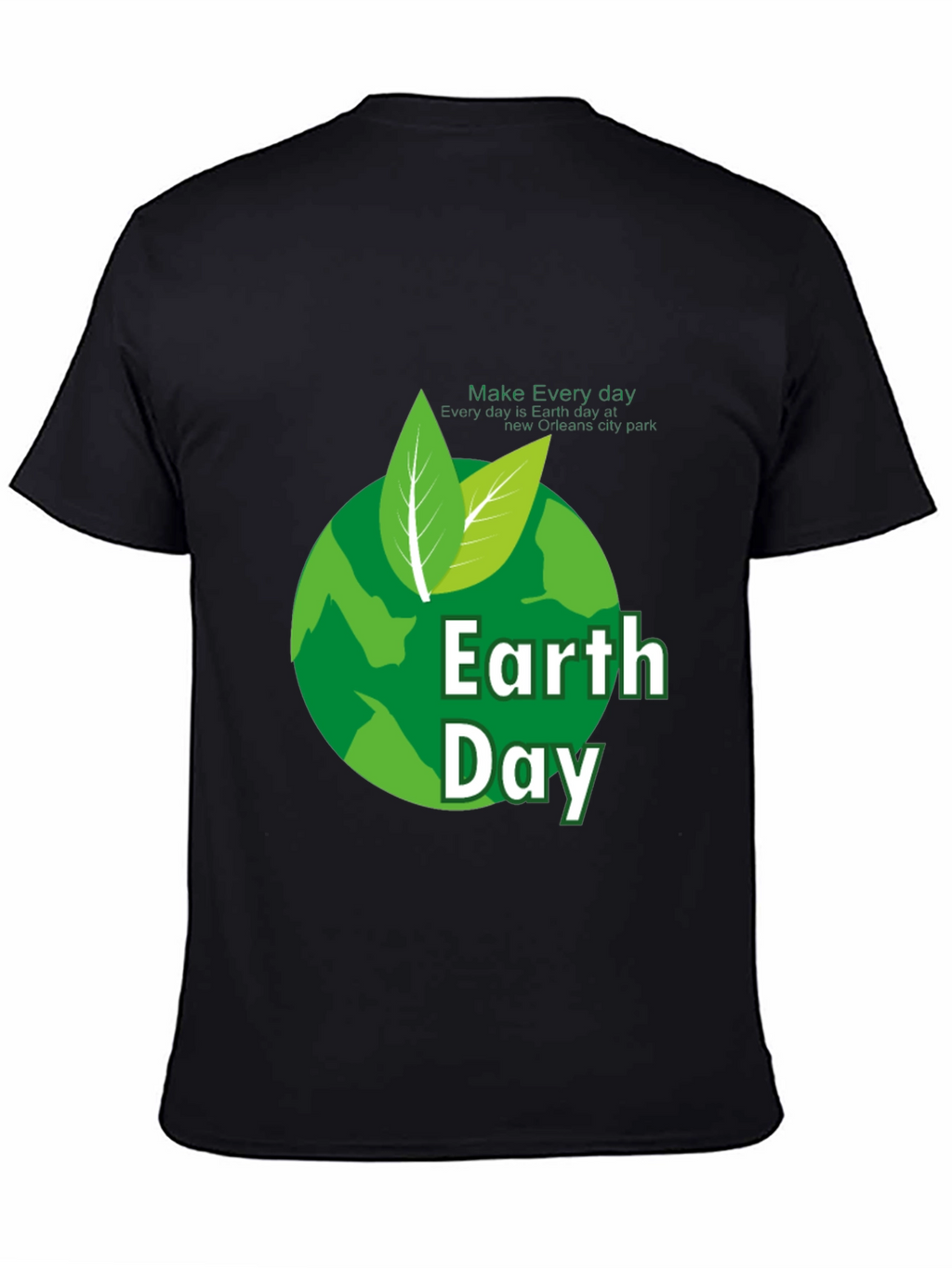 Earth Day T-Shirt - Every Day is Earth Day