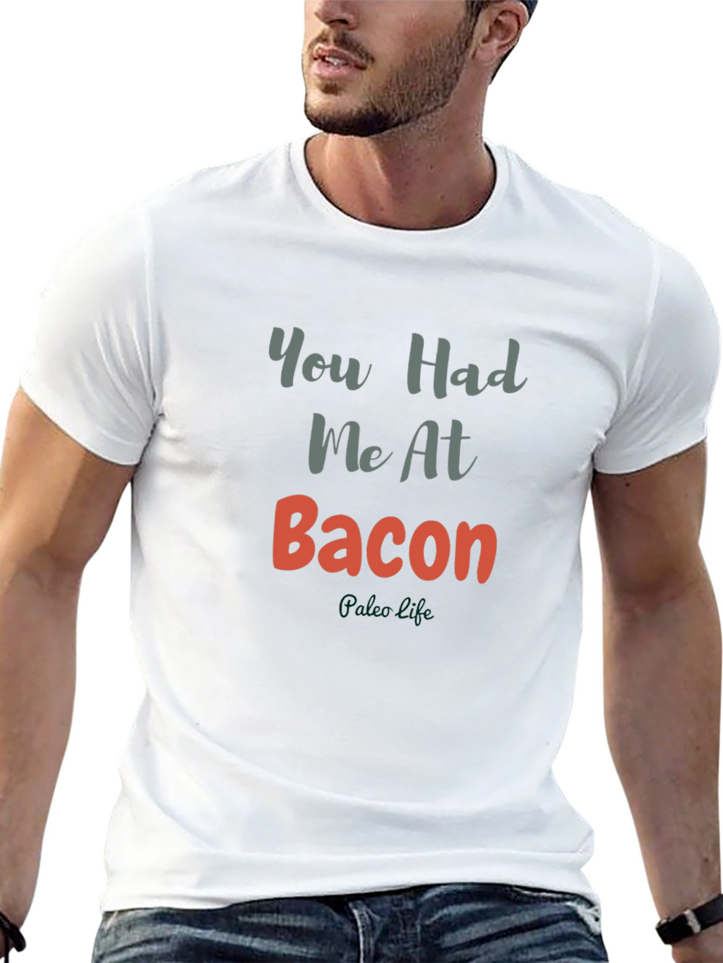You Had Me At Bacon T-Shirt