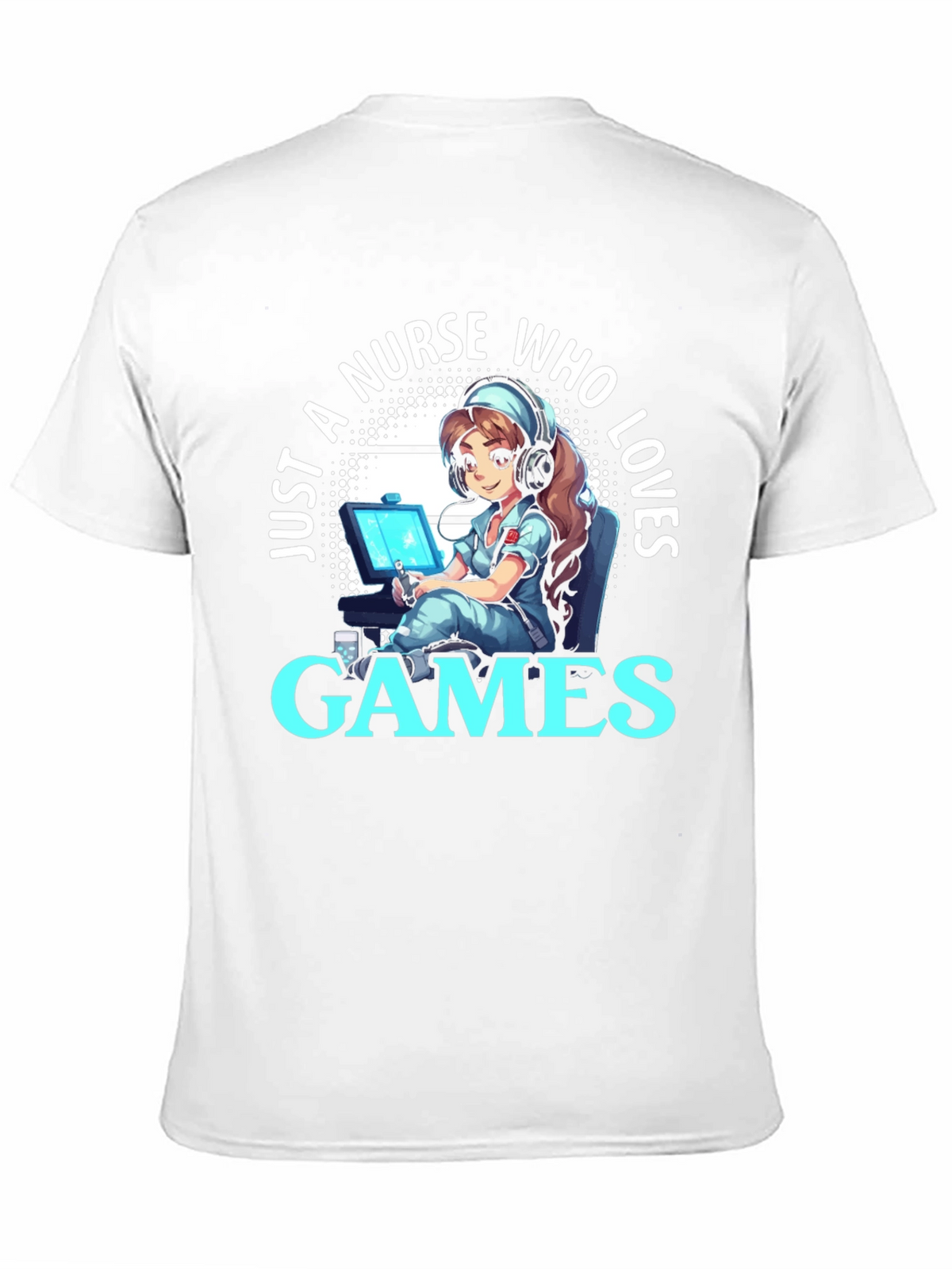 Nurse Gamer T-Shirt - Just a Nurse Who Loves Games