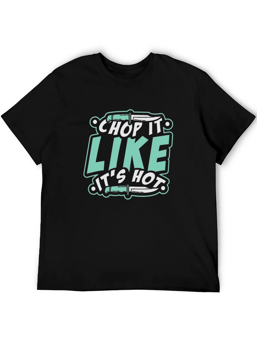 Chop It Like Its Hot Black T-Shirt