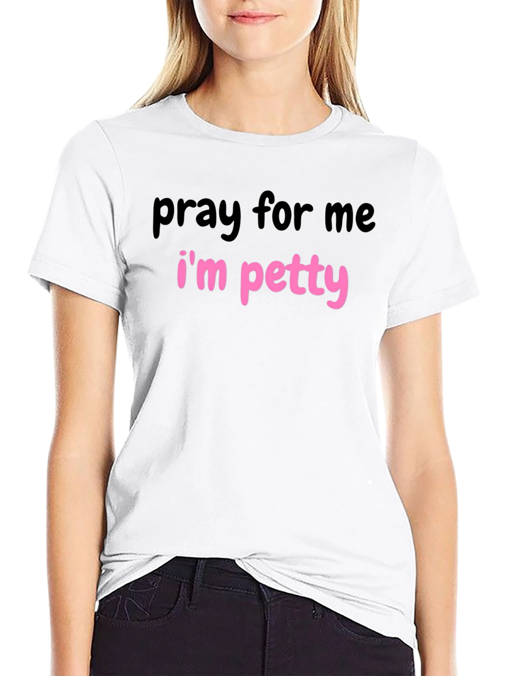 Pray for Me Im Petty Graphic T-Shirt