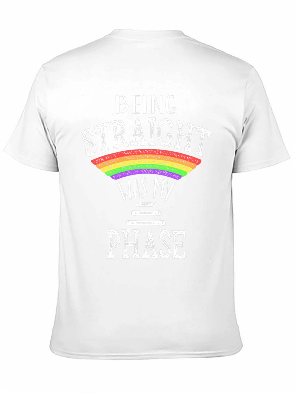 Being Straight Was My Phase LGBTQ+ T-Shirt