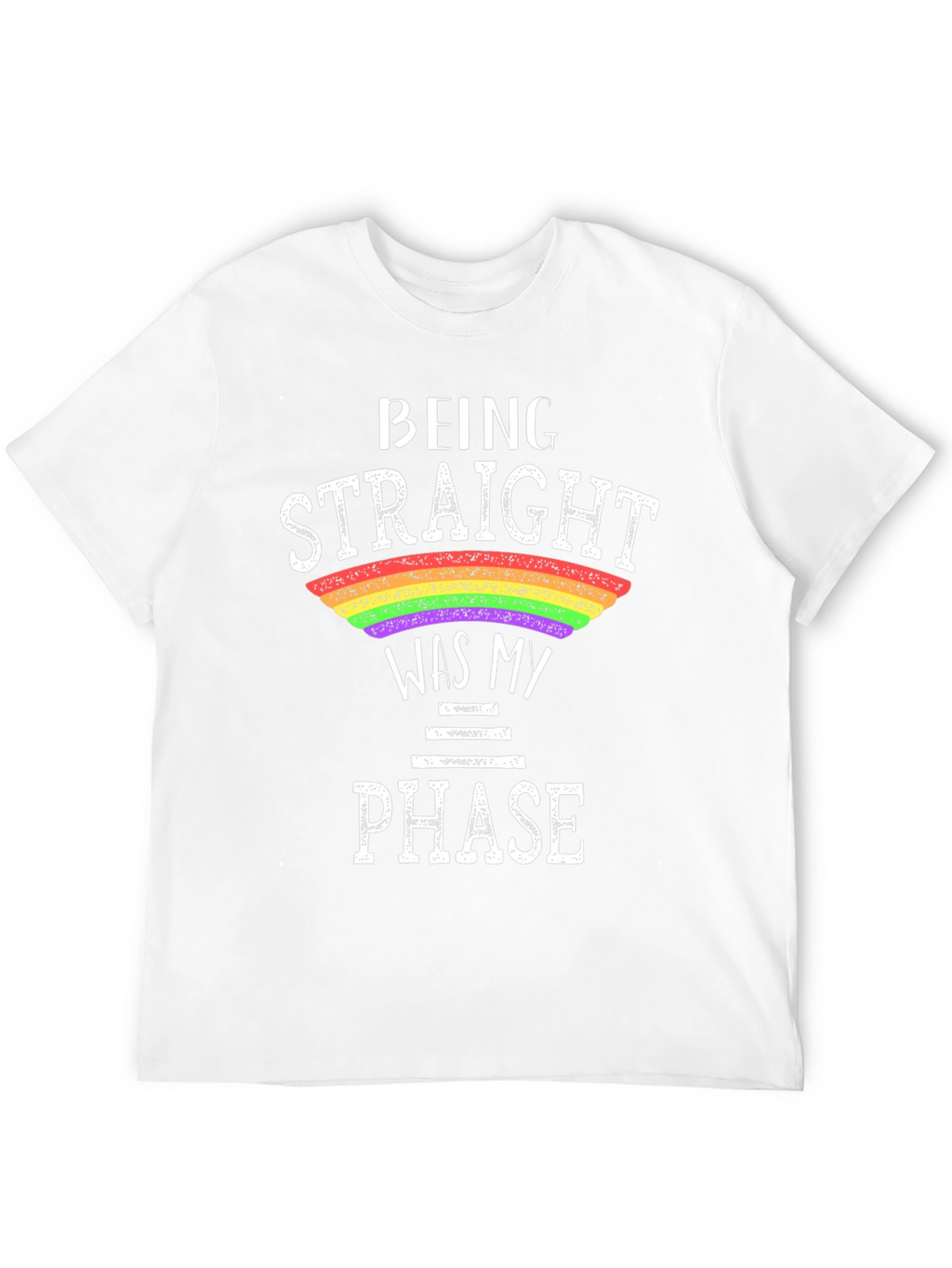 Being Straight Was My Phase LGBTQ+ T-Shirt