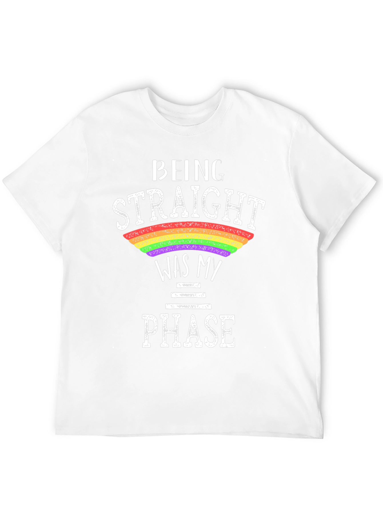 Being Straight Was My Phase LGBTQ+ T-Shirt
