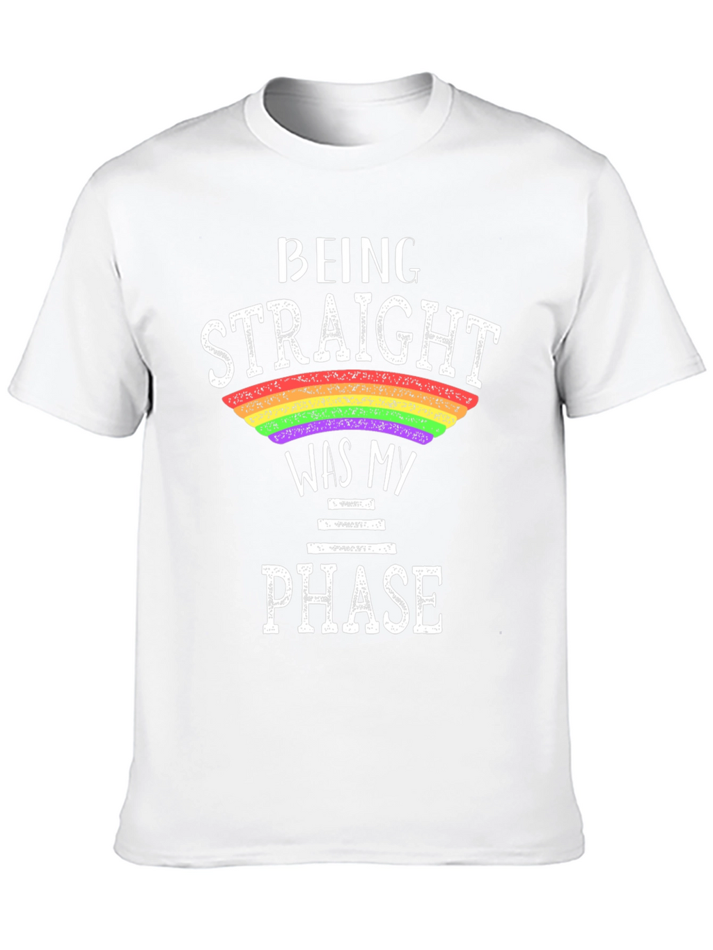 Being Straight Was My Phase LGBTQ+ T-Shirt