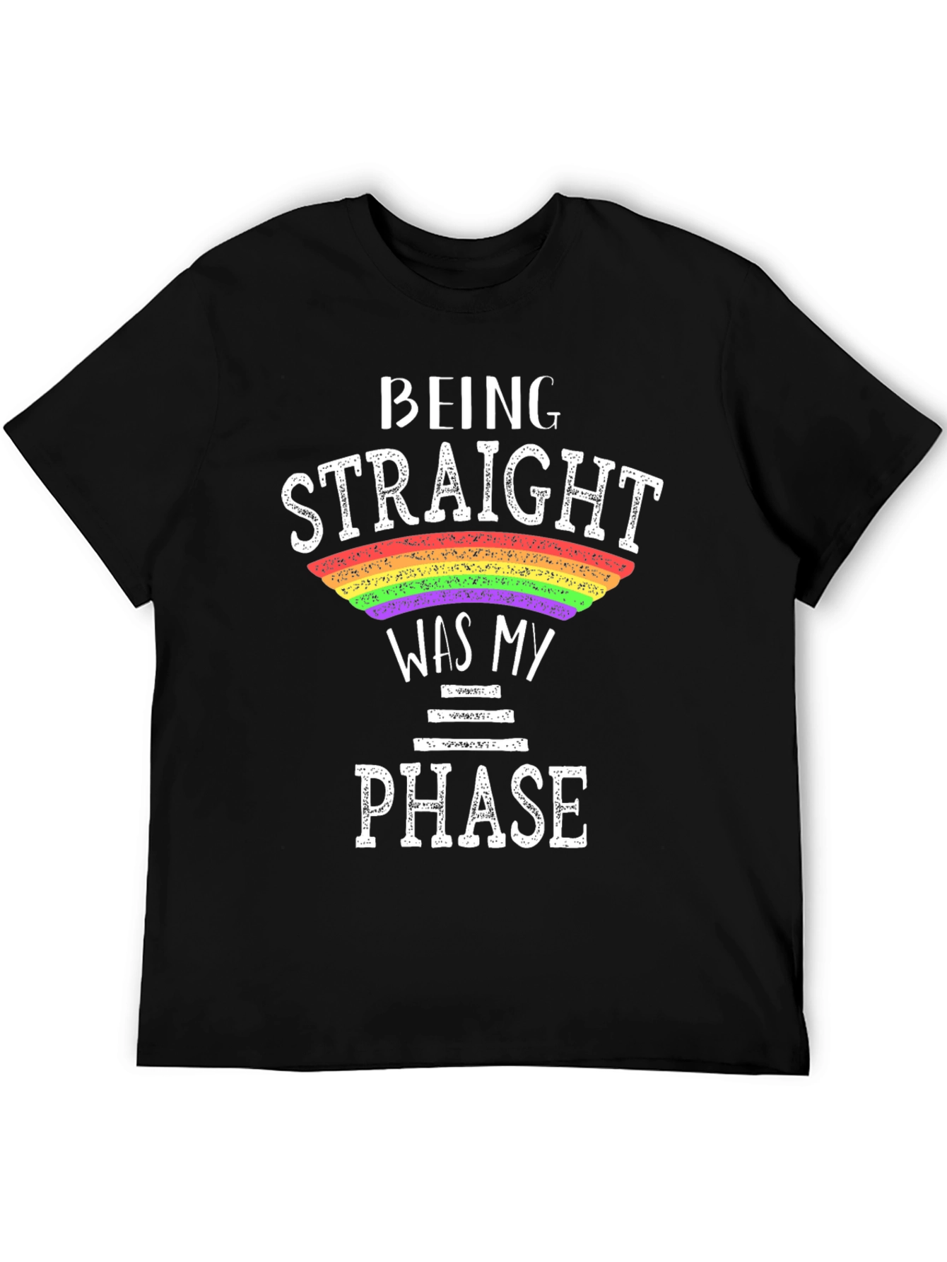 Being Straight Was My Phase LGBTQ+ T-Shirt