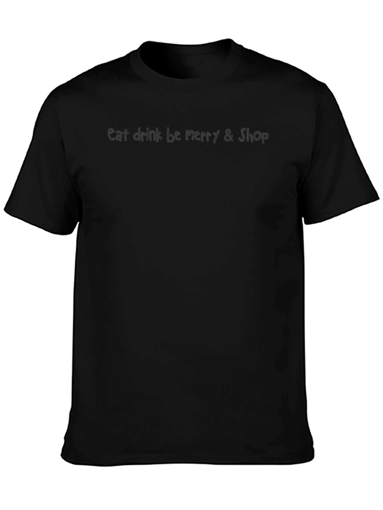 Eat Drink Be Merry & Shop Black T-Shirt