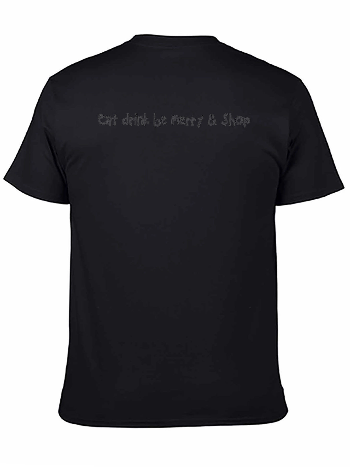 Eat Drink Be Merry & Shop Black T-Shirt