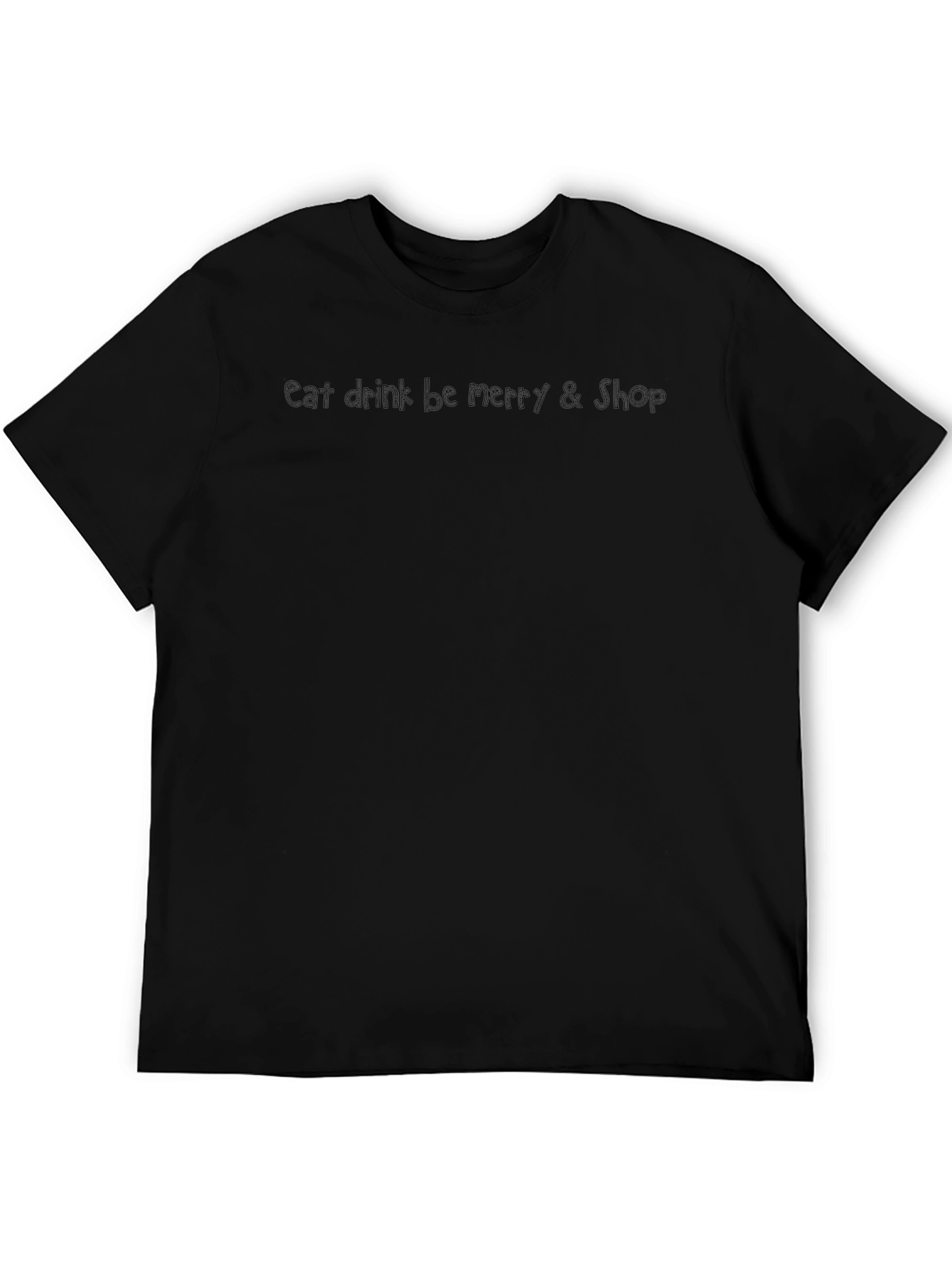 Eat Drink Be Merry & Shop Black T-Shirt