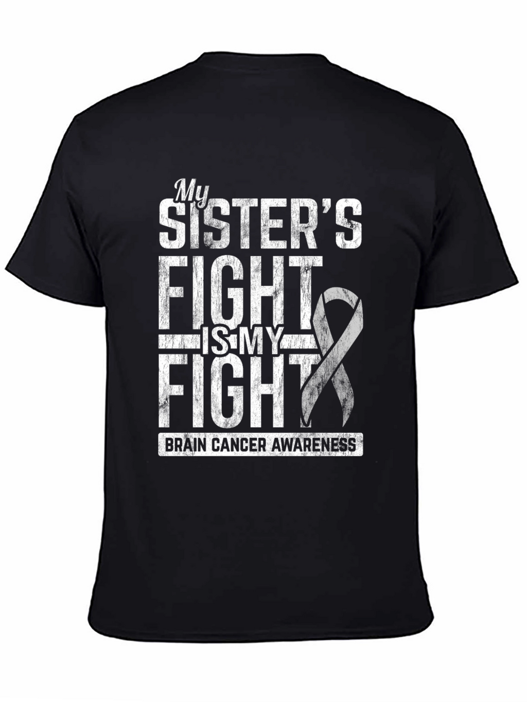 Brain Cancer Awareness My Sisters Fight T-Shirt