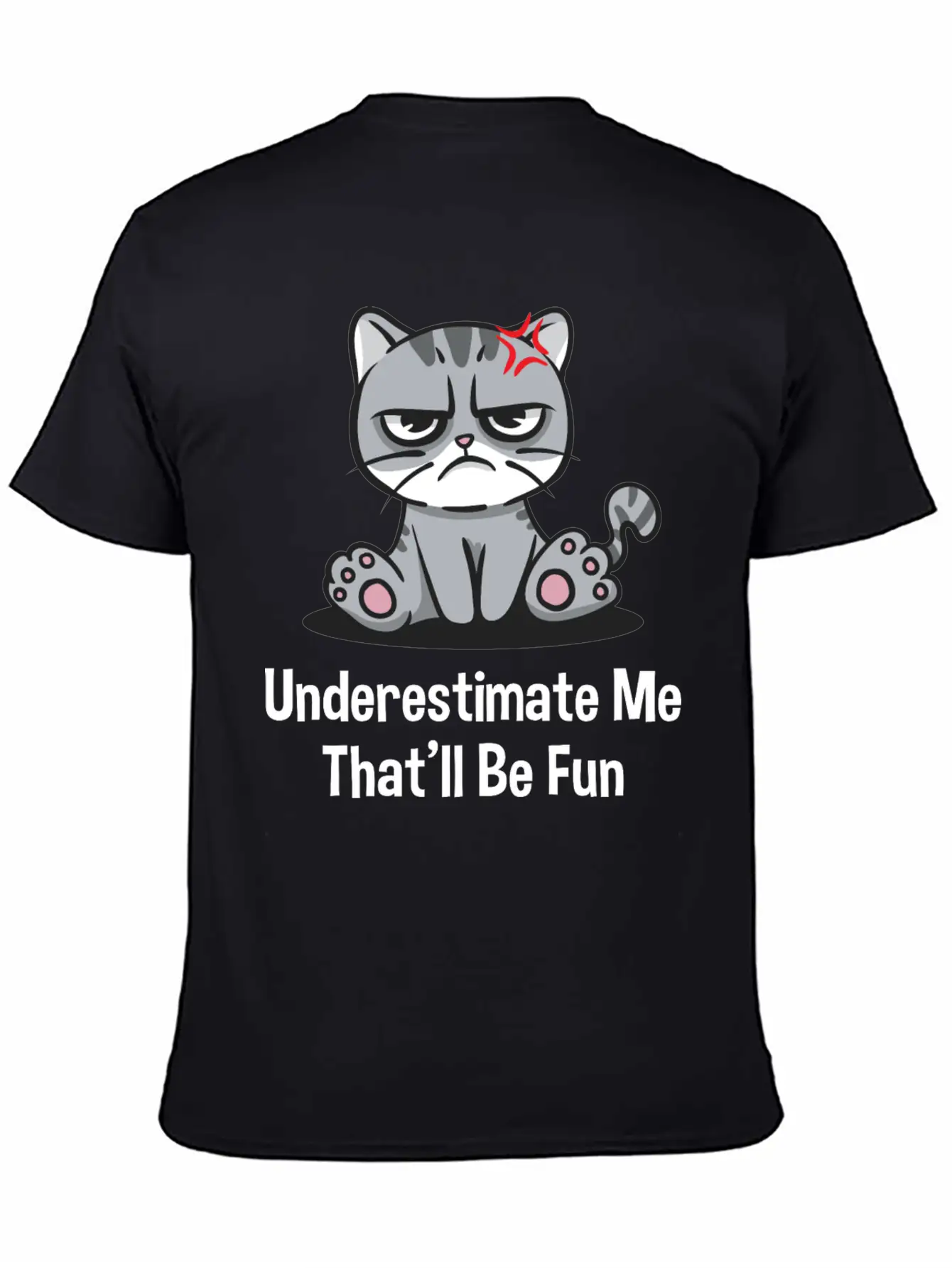Underestimate Me Thatll Be Fun Funny Sarcastic Hum Basic Graphic T-Shirt – Daily Comfort In Soft Cotton