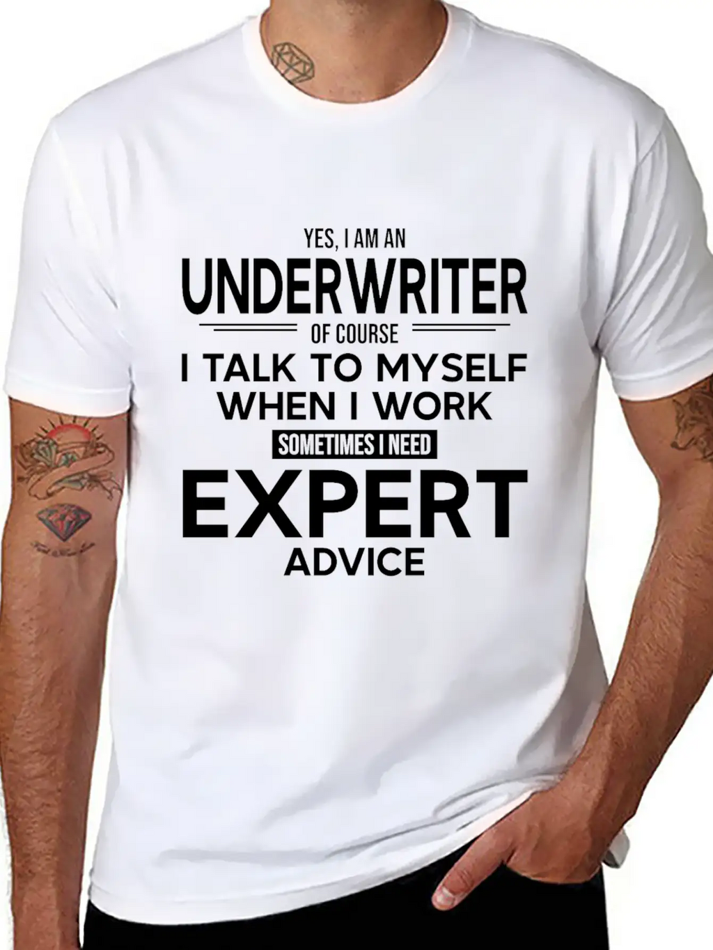 Underwriter Sometimes I Need Expert Advice Breathable Soft Cotton T-Shirt – Timeless Casual Look
