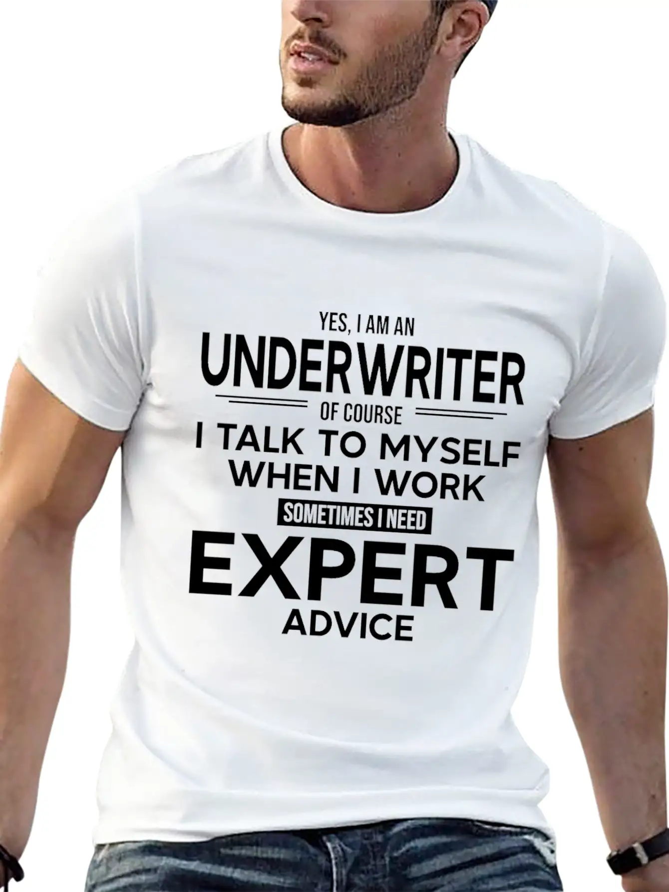 Underwriter Sometimes I Need Expert Advice Breathable Soft Cotton T-Shirt – Timeless Casual Look
