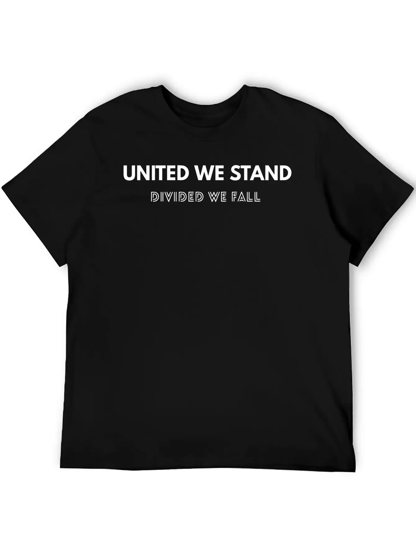United We Stand, Divided We Fall, Quote, Motivate Breathable Soft Cotton T-Shirt – Timeless Casual Look