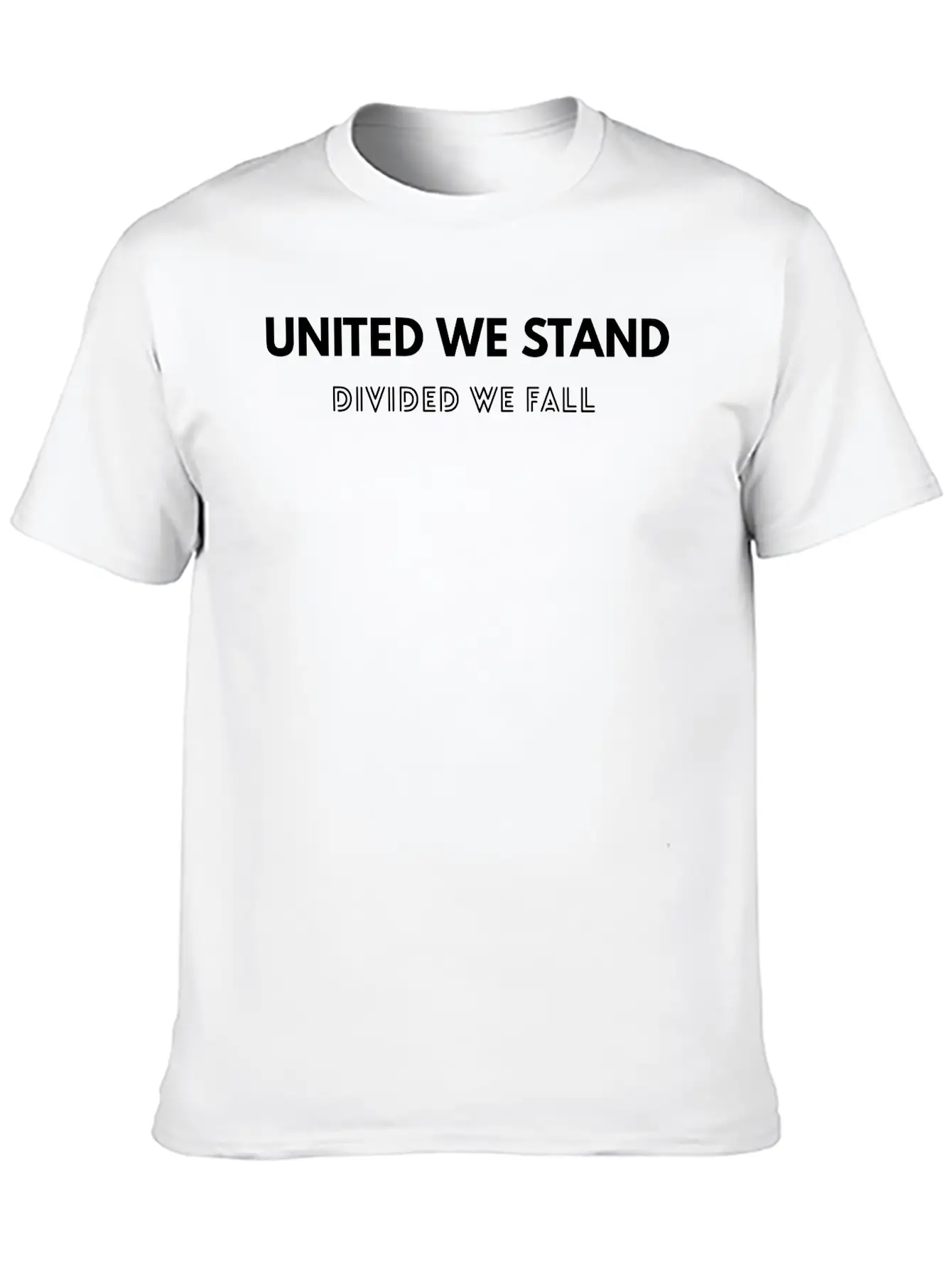 United We Stand, Divided We Fall, Quote, Motivate Breathable Soft Cotton T-Shirt – Timeless Casual Look
