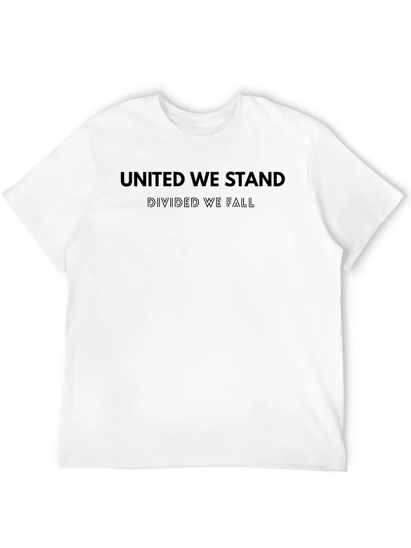 United We Stand, Divided We Fall, Quote, Motivate Breathable Soft Cotton T-Shirt – Timeless Casual Look