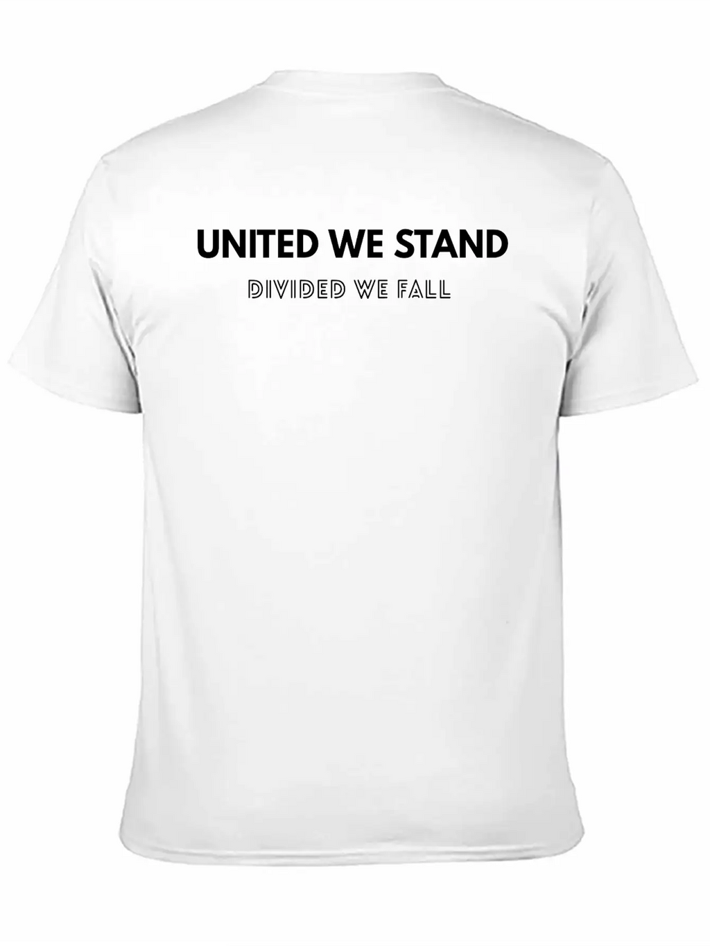 United We Stand, Divided We Fall, Quote, Motivate Breathable Soft Cotton T-Shirt – Timeless Casual Look