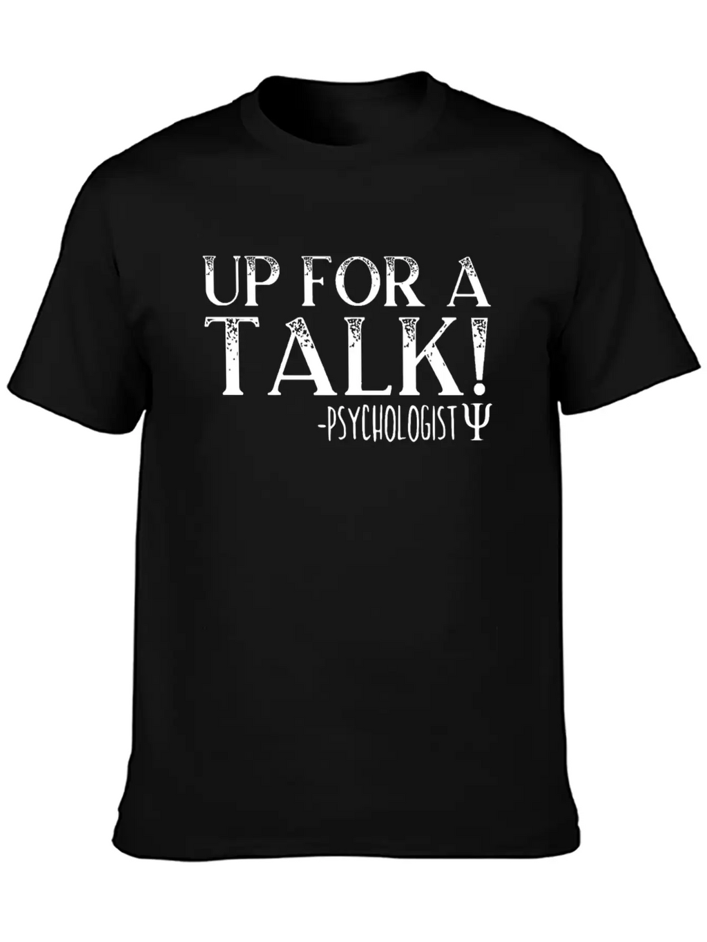 Up For A Talk School Psychologist Psychology Classic Cotton Tee – Unisex Comfort For Any Season