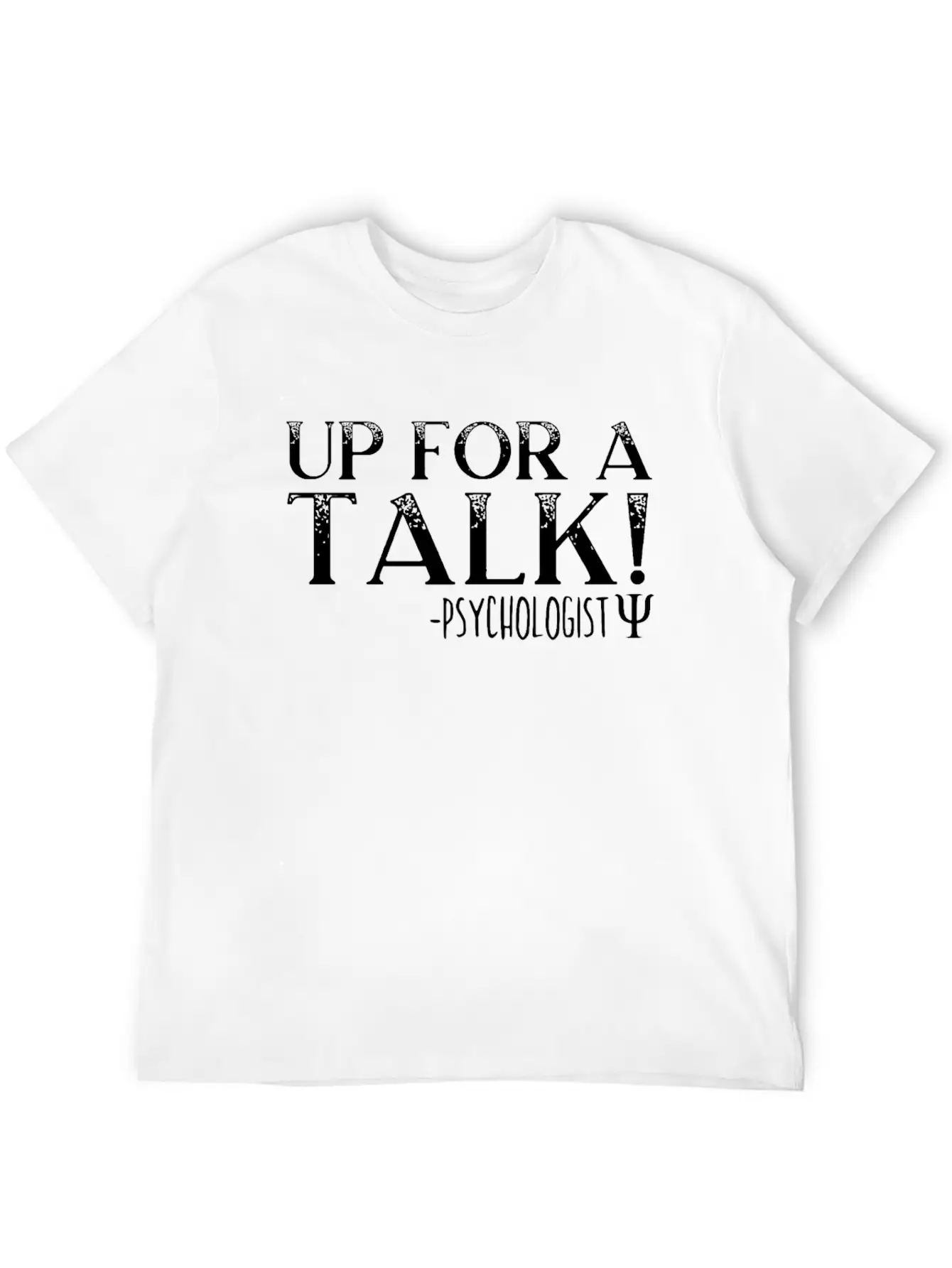 Up For A Talk School Psychologist Psychology Classic Cotton Tee – Unisex Comfort For Any Season