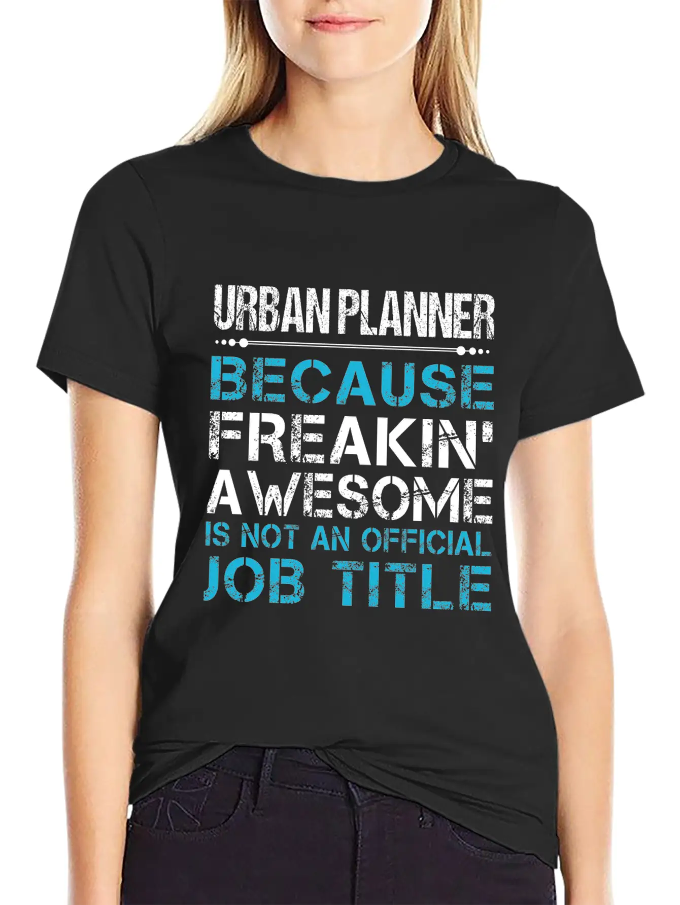 Urban Planner T Shirt - Freaking Awesome Gift Item Timeless Short Sleeve Tee – Comfy And Minimalist Design