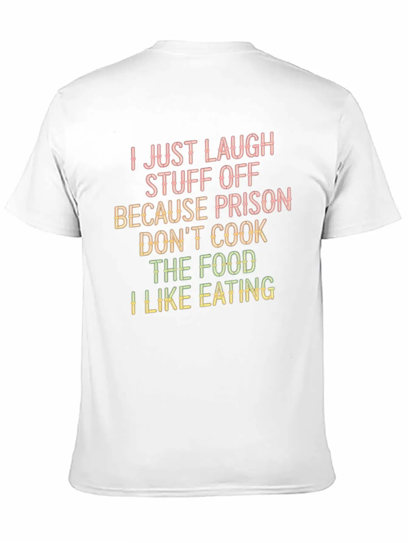Ust Laugh Off Stuff Prison Food Isn't For Me 6 Stylish Everyday T-Shirt – Unisex Basic Cotton Tee