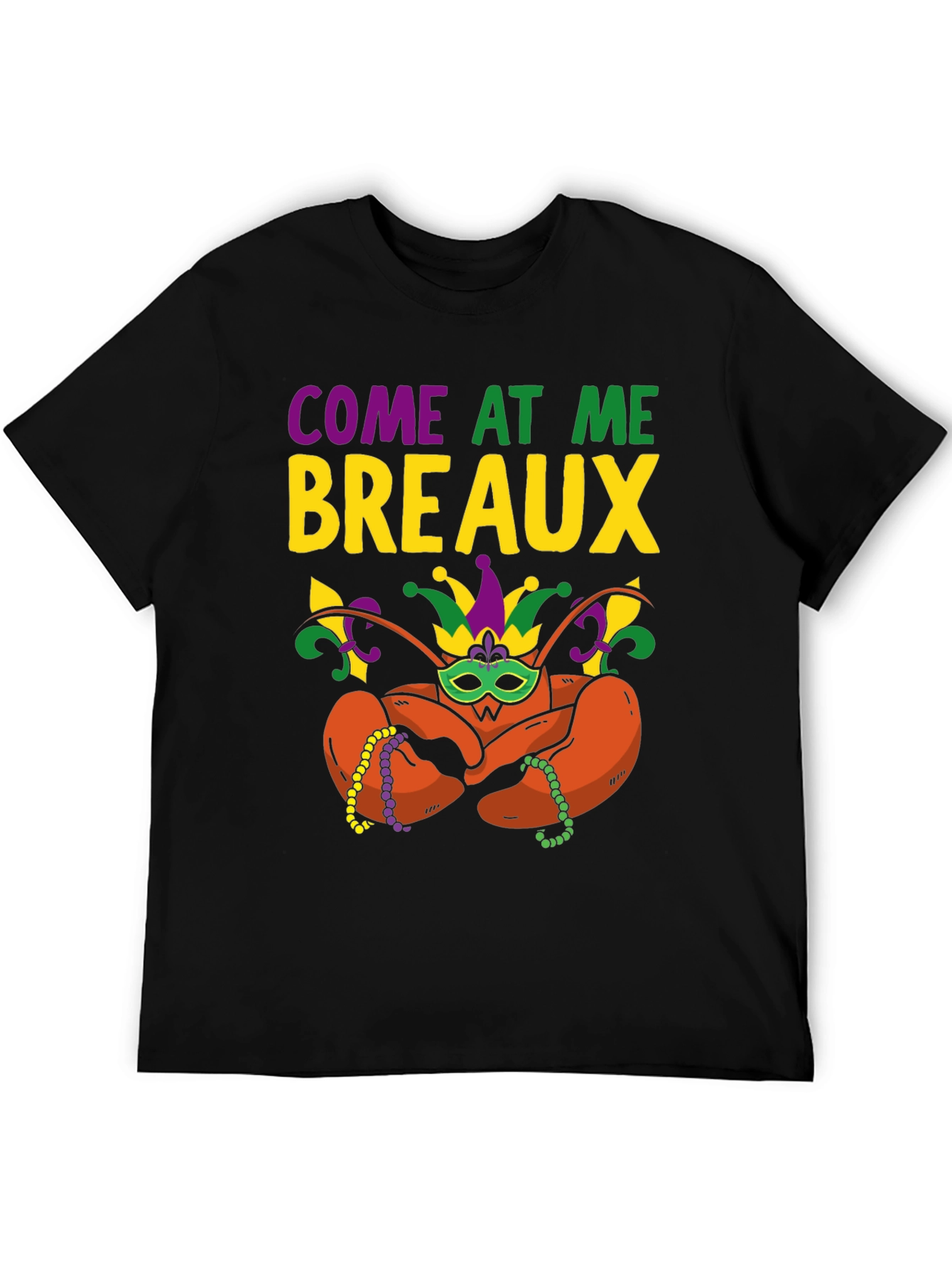 Come At Me Breaux T-Shirt Mardi Gras Lobster Graphic Tee
