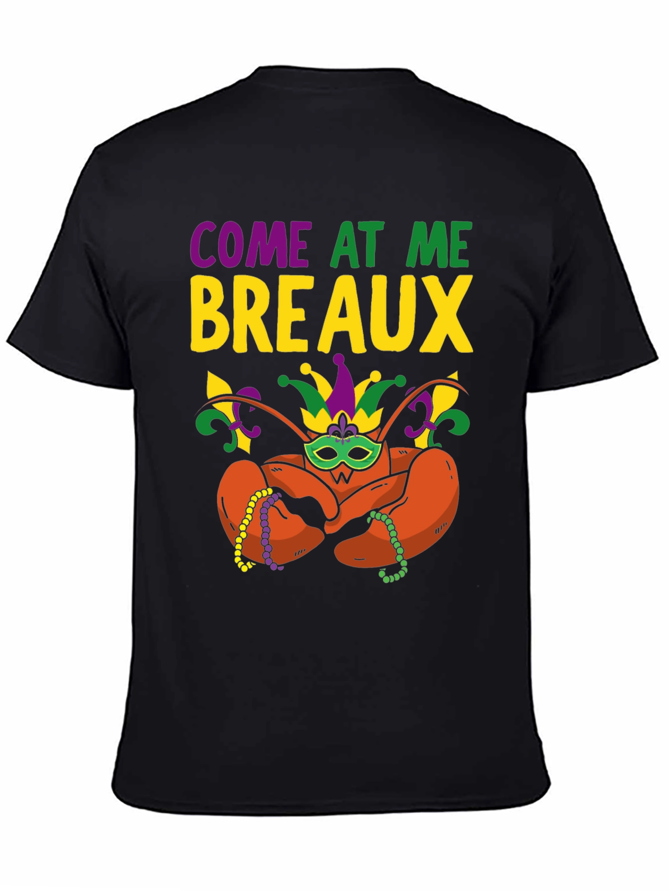 Come At Me Breaux T-Shirt Mardi Gras Lobster Graphic Tee