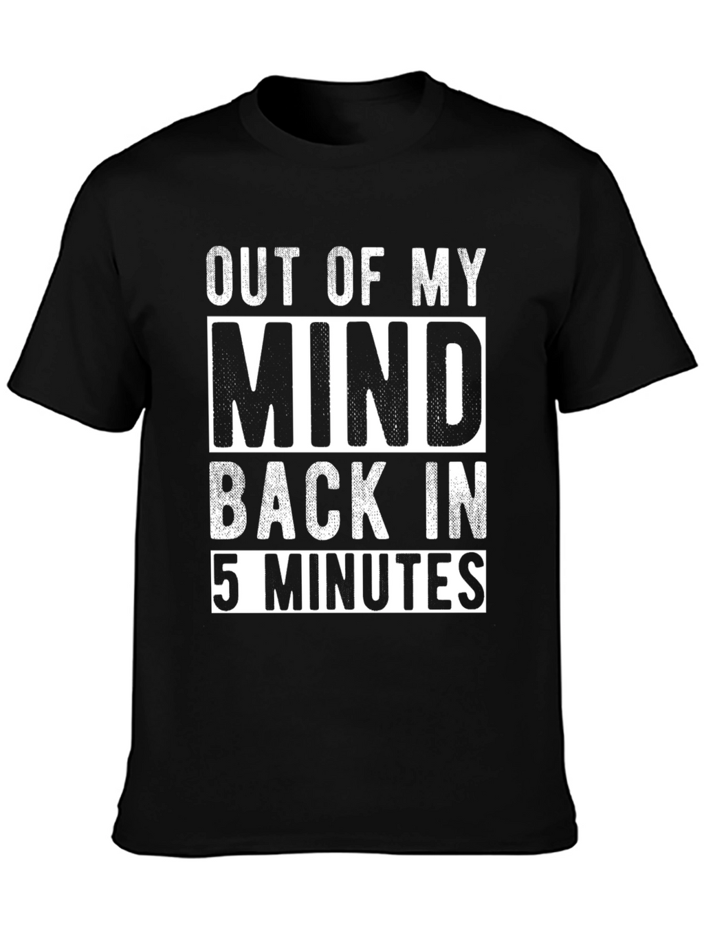 Out of My Mind Funny Graphic Tee