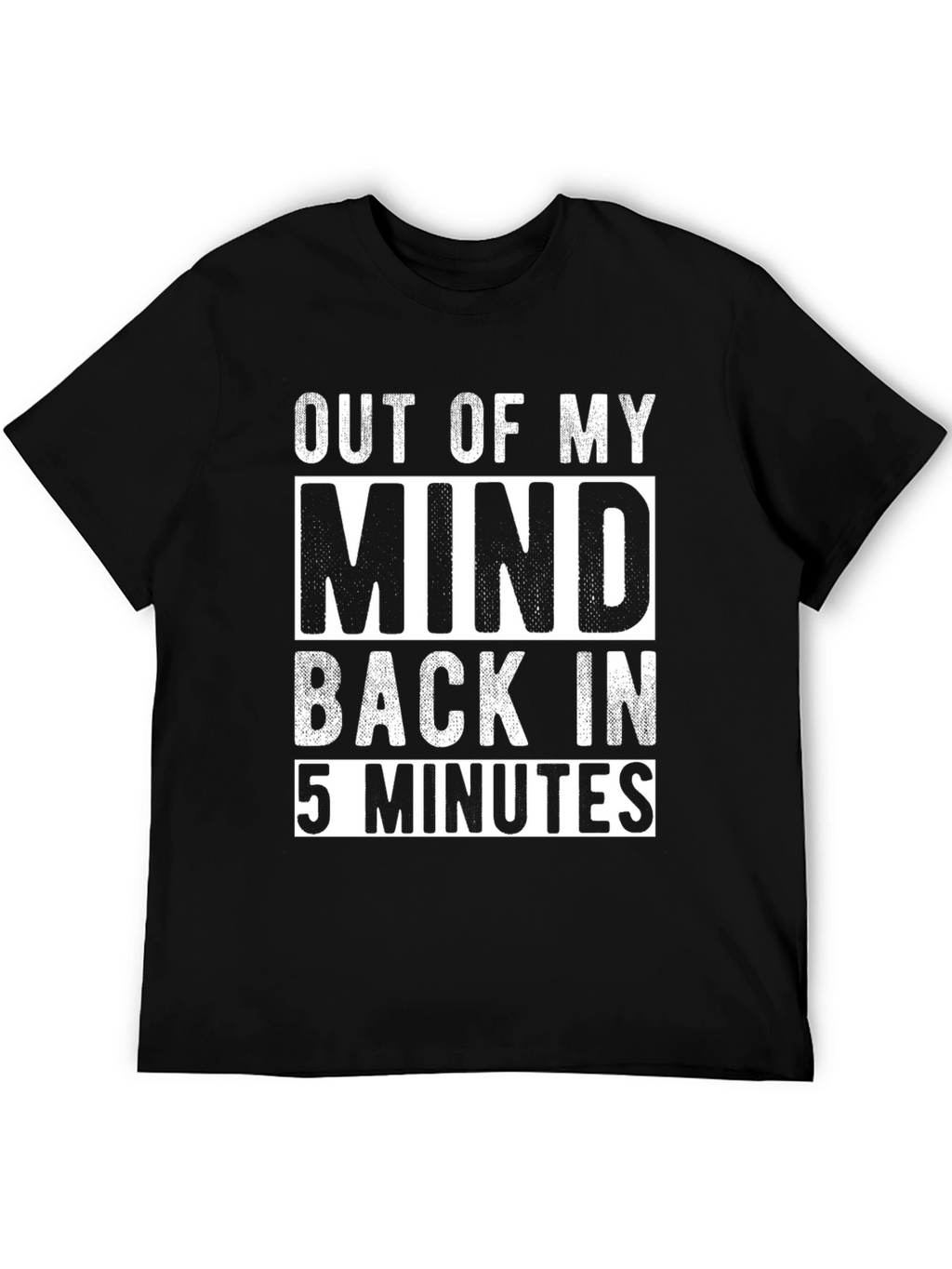 Out of My Mind Funny Graphic Tee