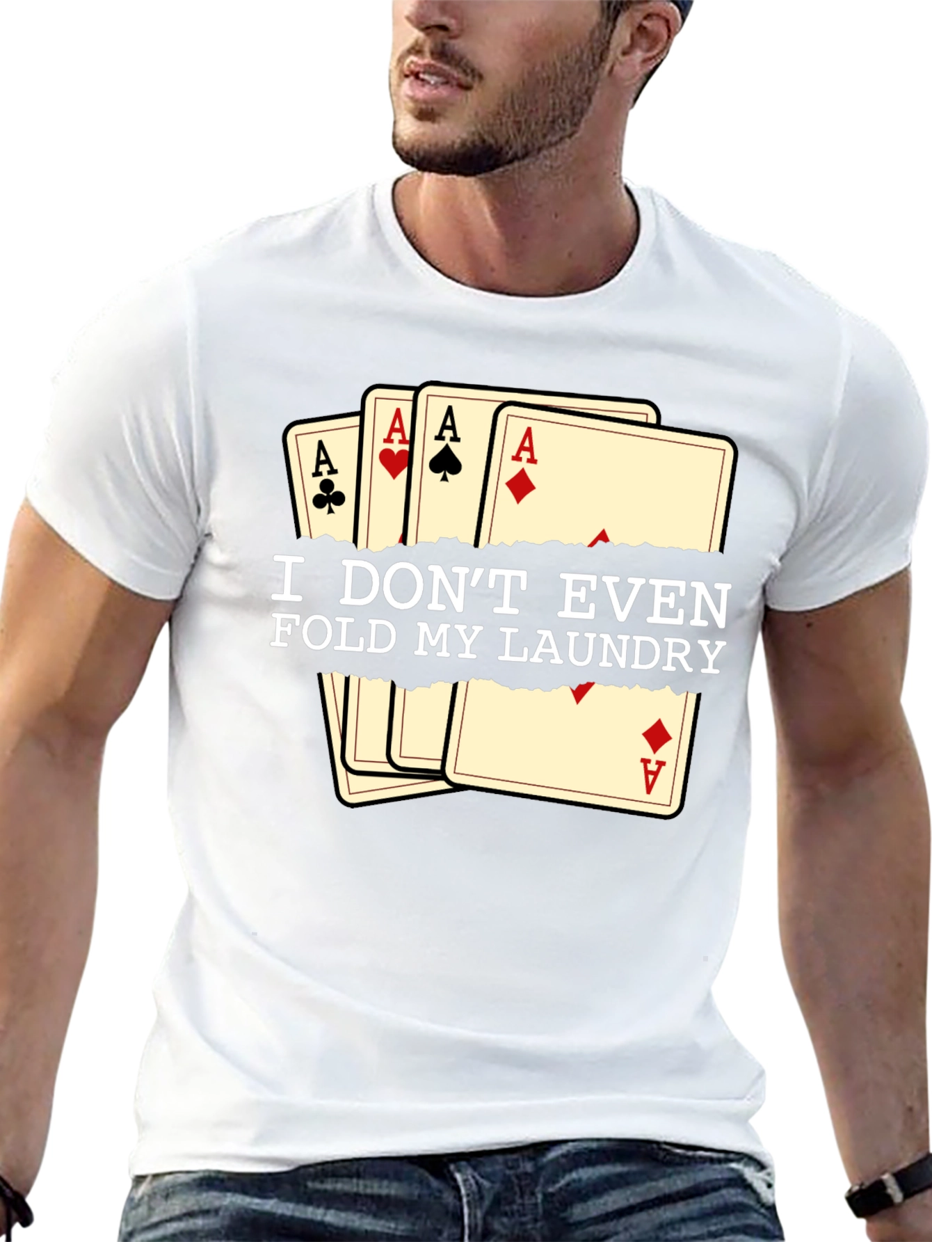 Funny Poker T-Shirt - I Dont Even Fold My Laundry