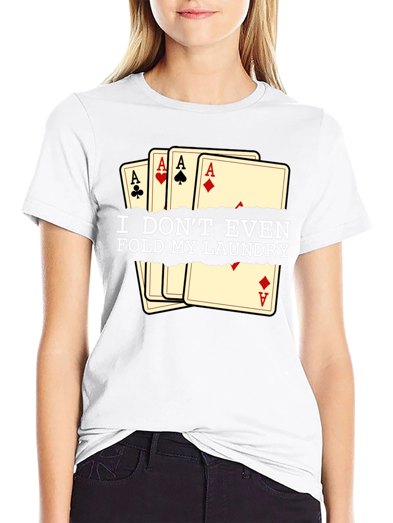 Funny Poker T-Shirt - I Dont Even Fold My Laundry