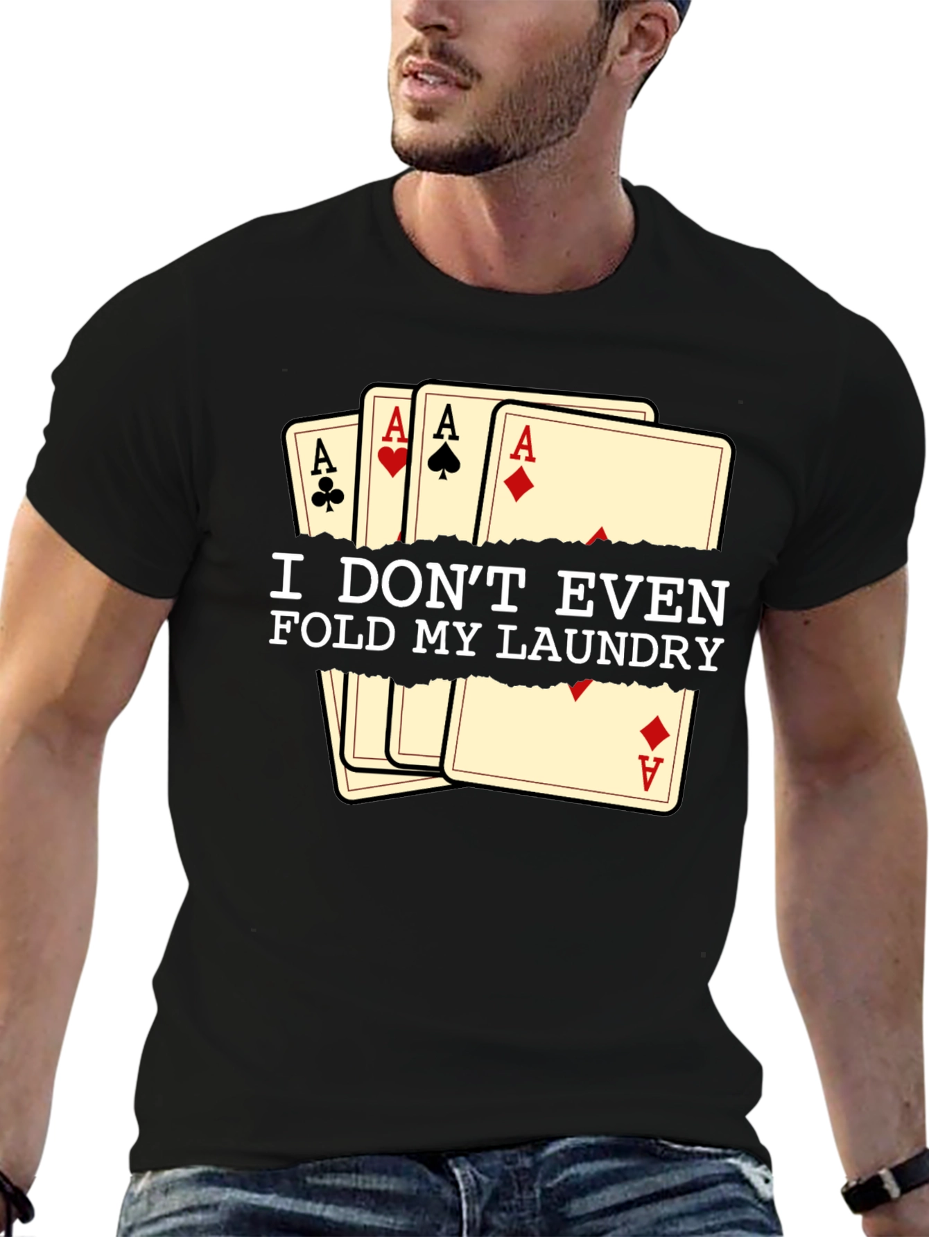 Funny Poker T-Shirt - I Dont Even Fold My Laundry
