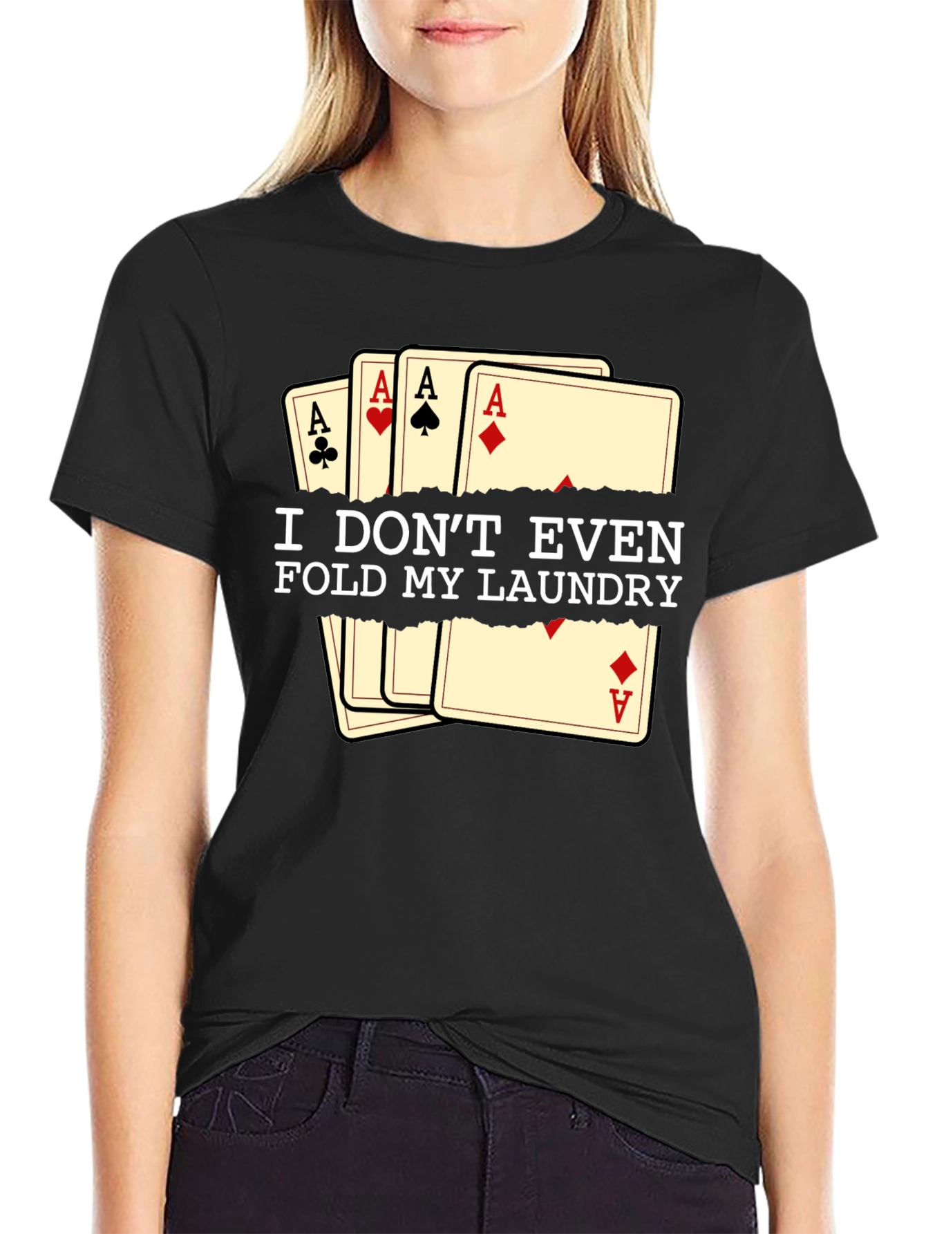 Funny Poker T-Shirt - I Dont Even Fold My Laundry
