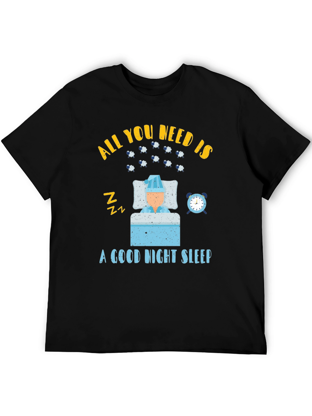 All You Need is Sleep T-Shirt