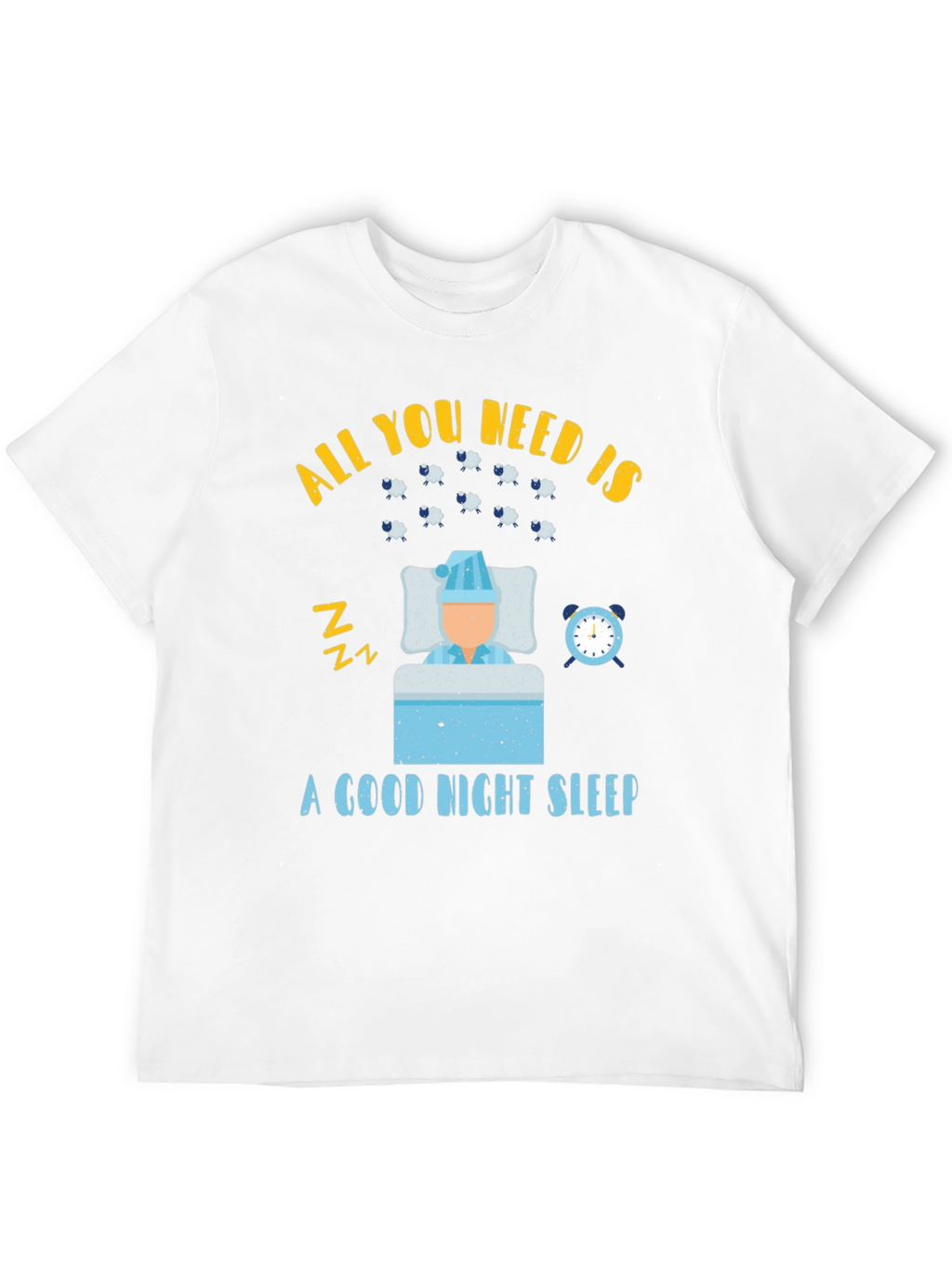 All You Need is Sleep T-Shirt