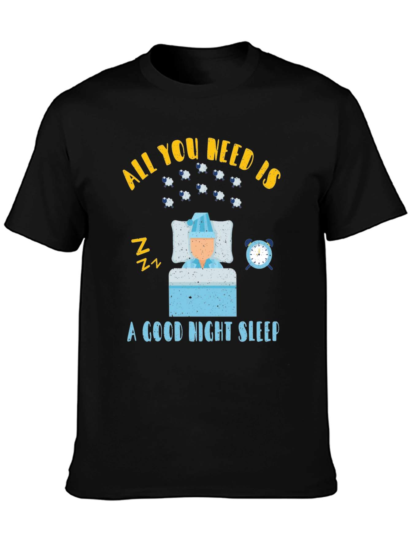 All You Need is Sleep T-Shirt