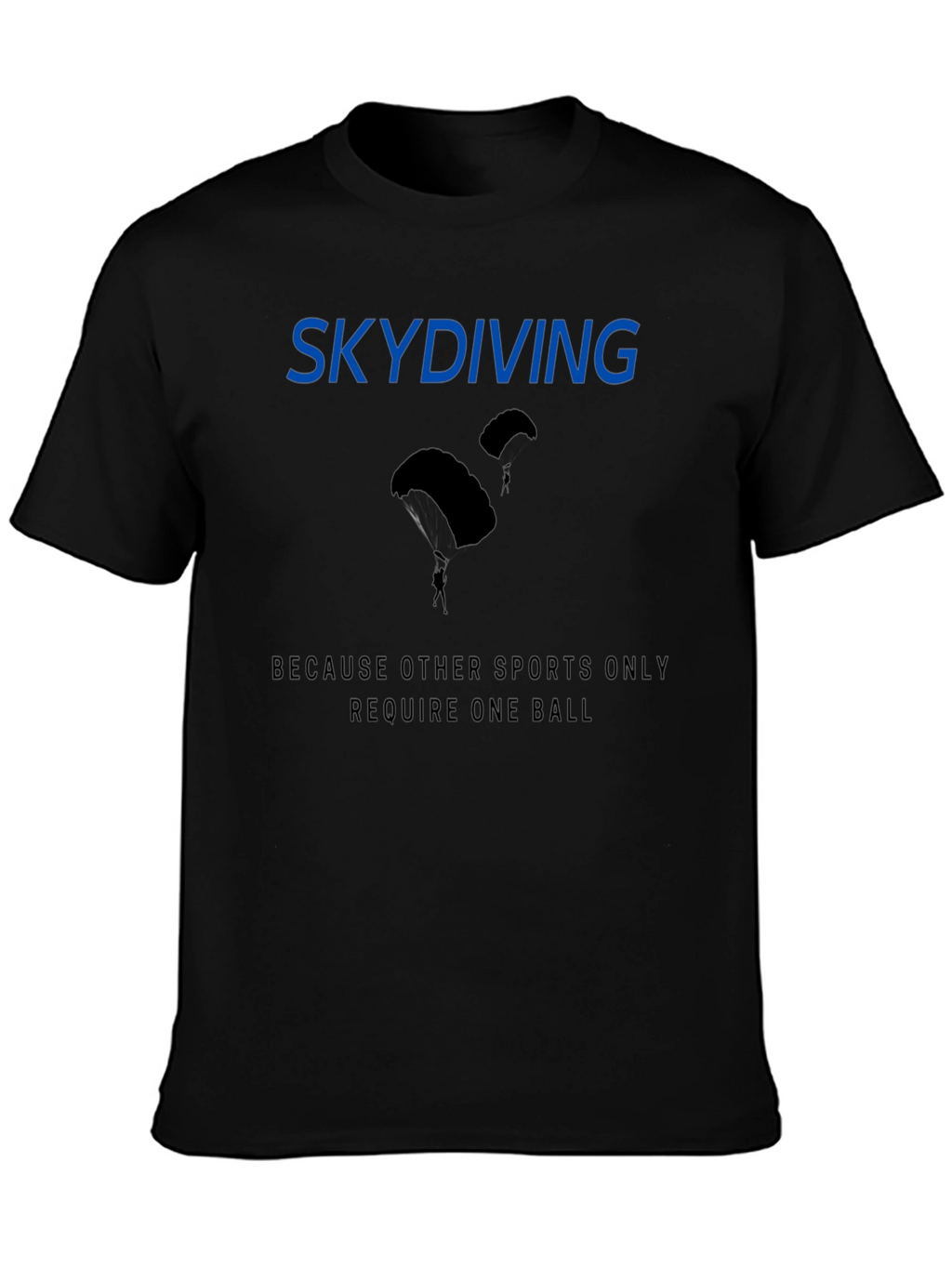 Skydiving Funny Graphic T-Shirt - Black