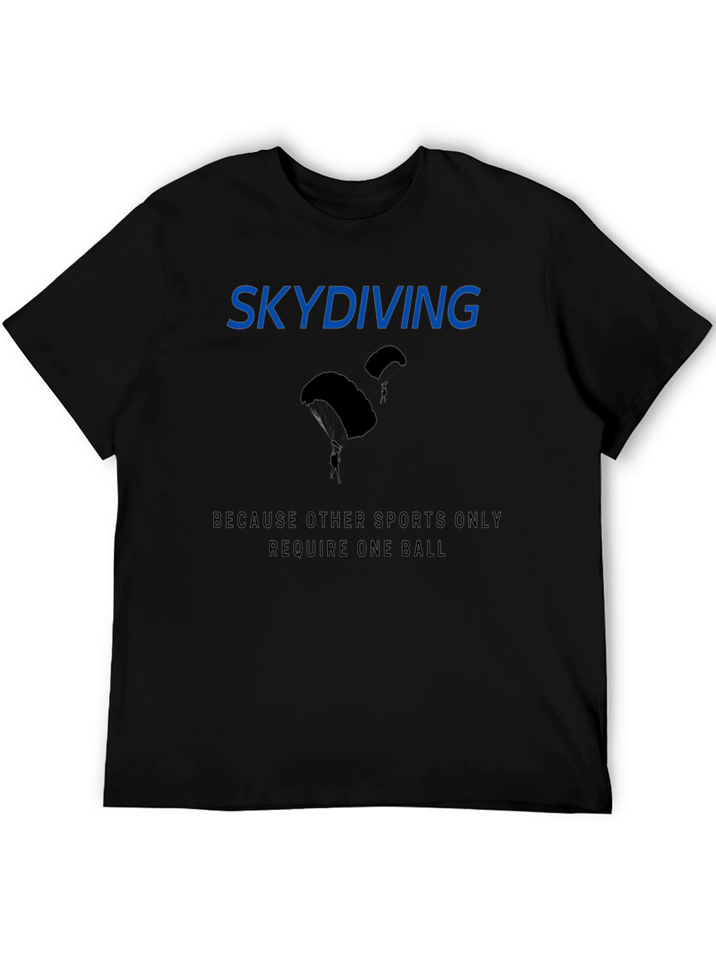Skydiving Funny Graphic T-Shirt - Black