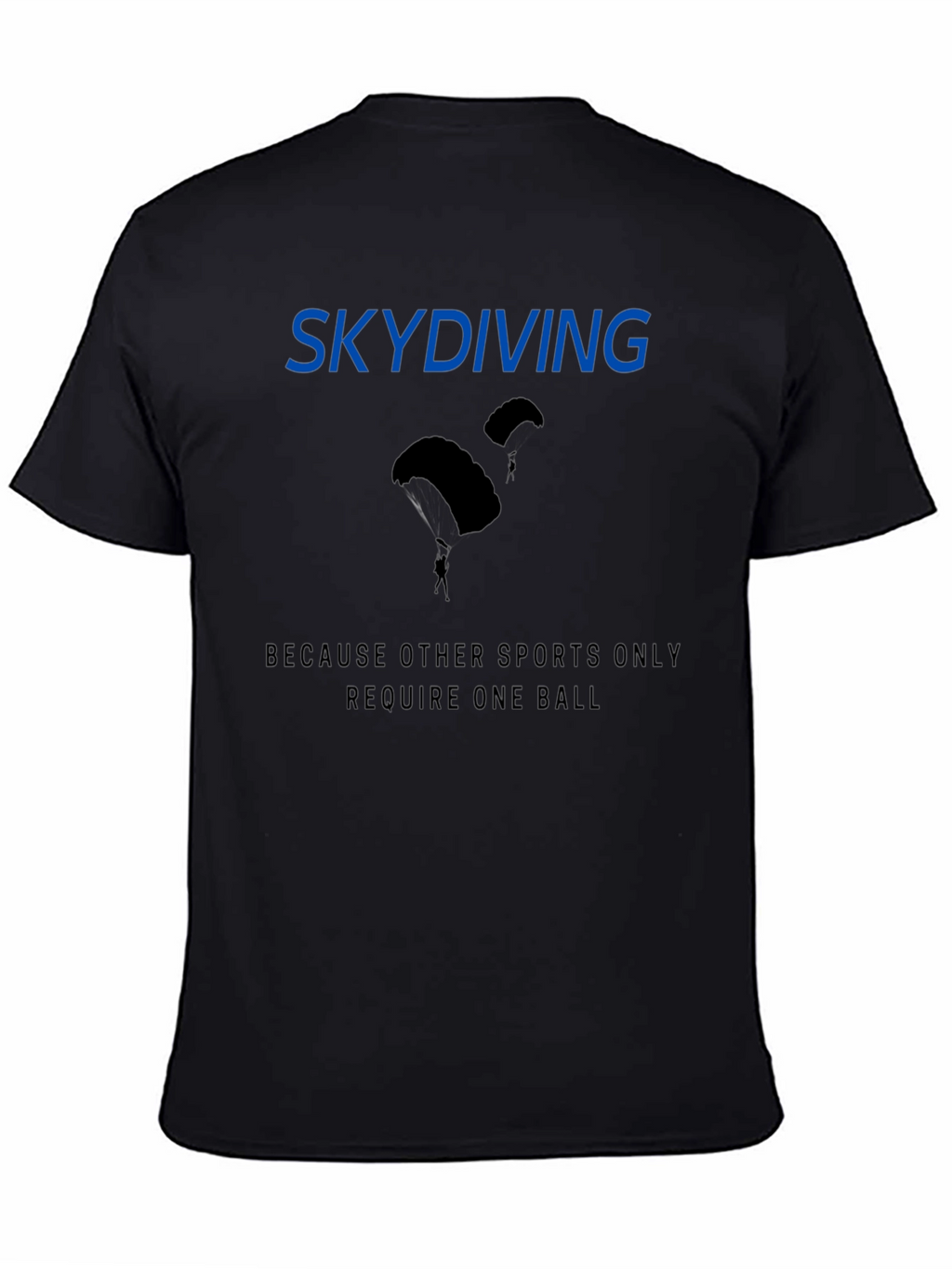 Skydiving Funny Graphic T-Shirt - Black