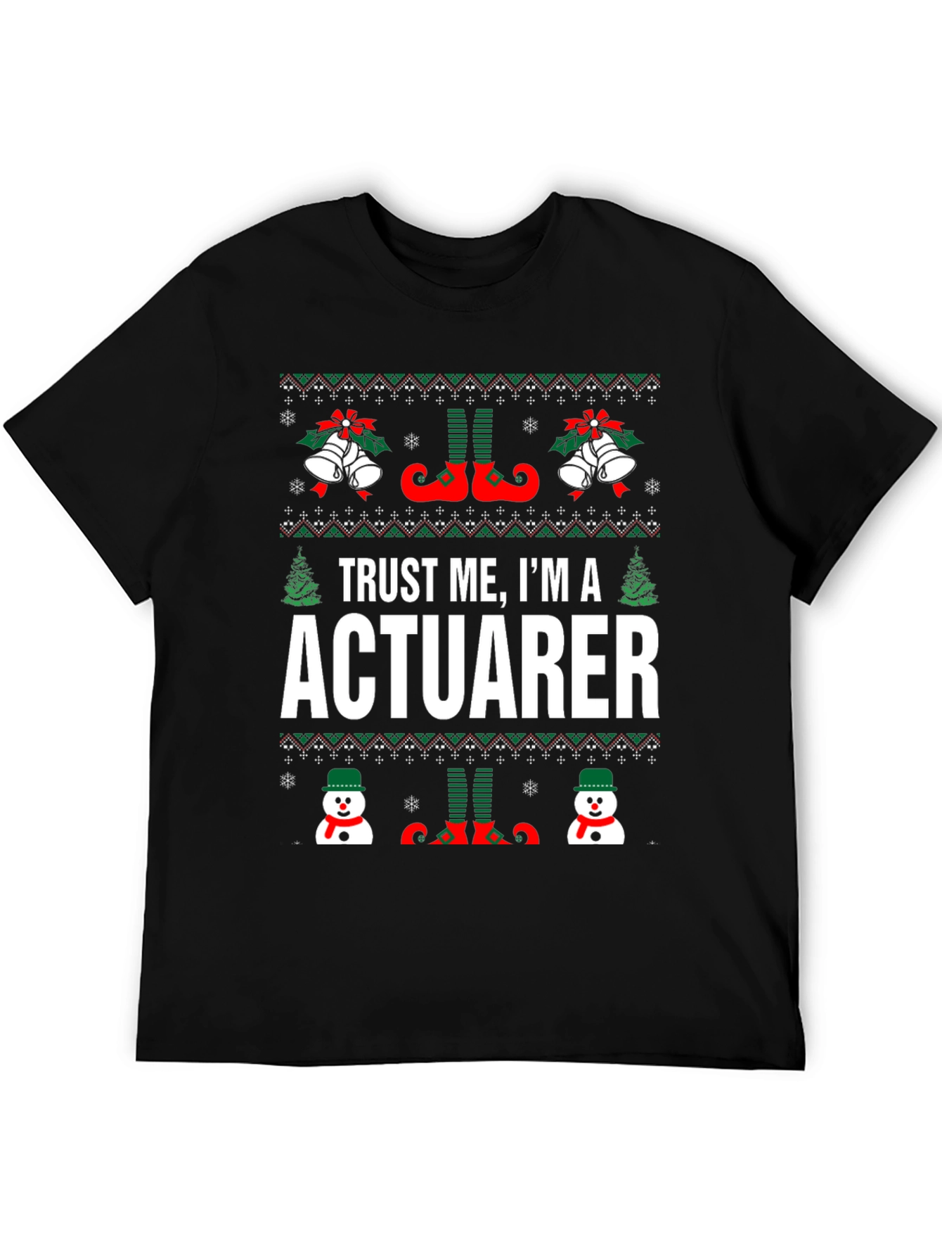 Trust Me Im A Actuarer T-Shirt Christmas Ugly Sweater