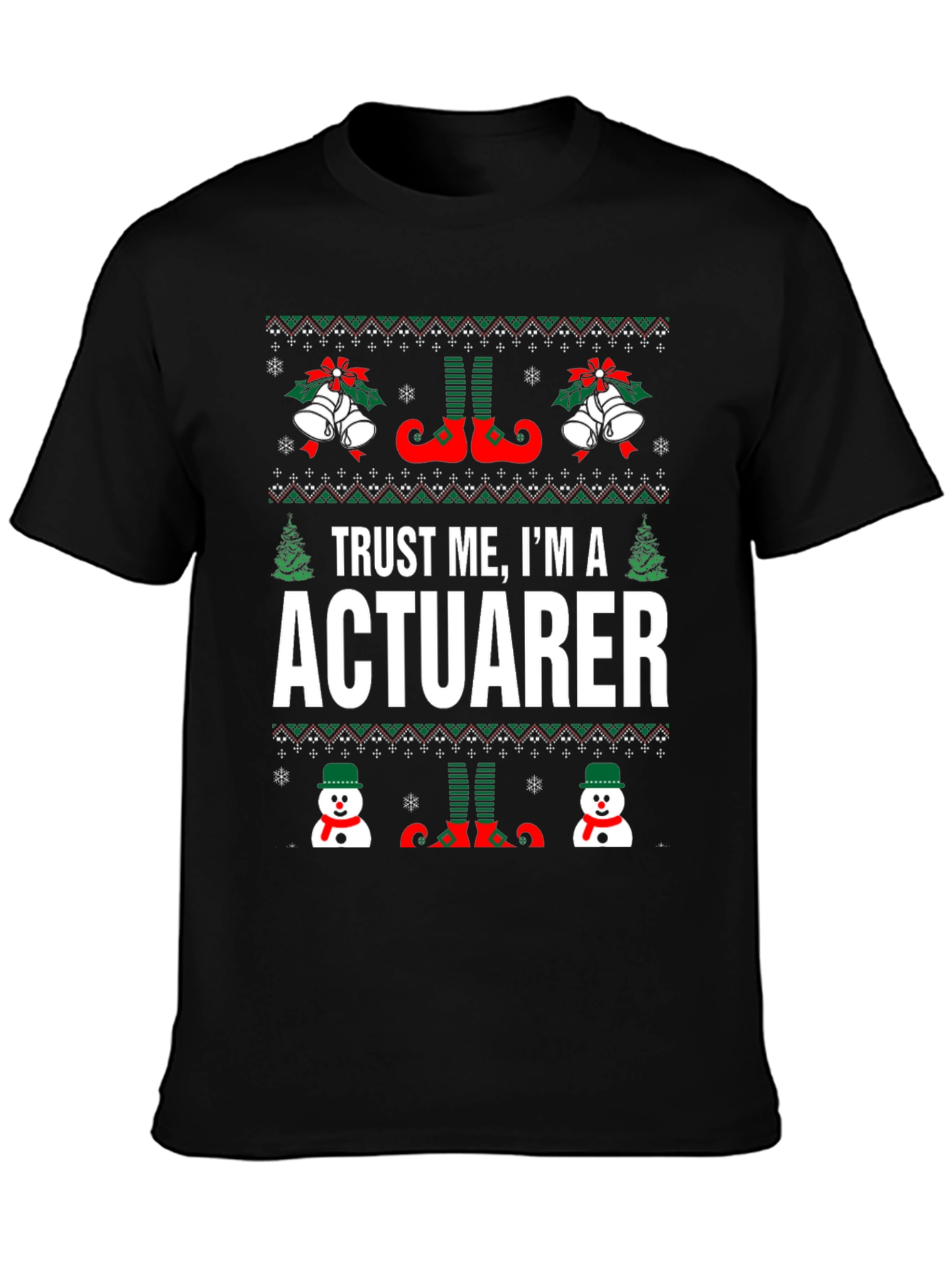 Trust Me Im A Actuarer T-Shirt Christmas Ugly Sweater
